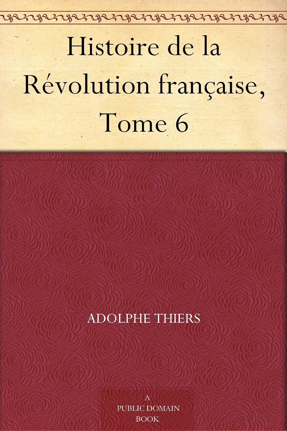 ler totalmente Histoire de la Révolution française, Tome 6 (French Edition)
