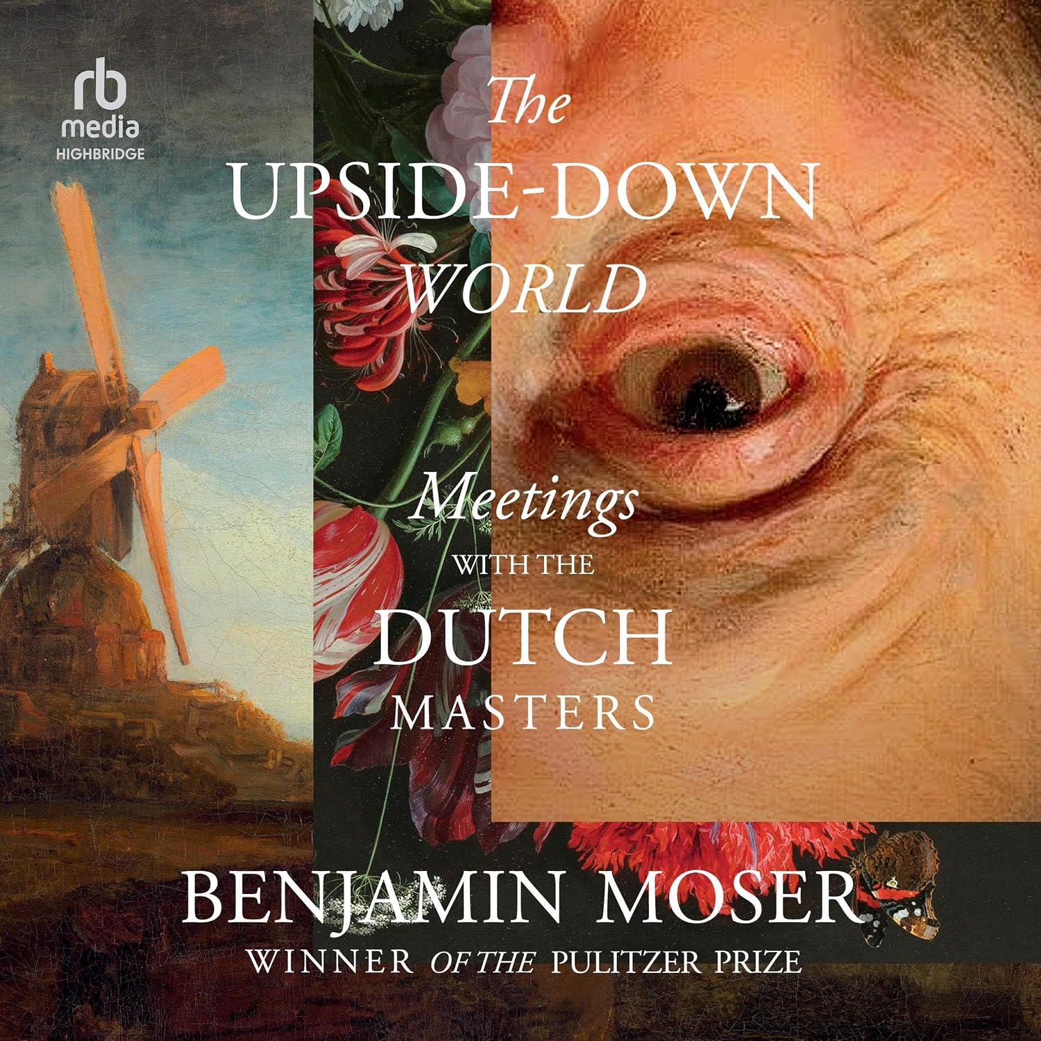 capítulo por capítulo baixar The Upside-Down World: Meetings with the Dutch Masters