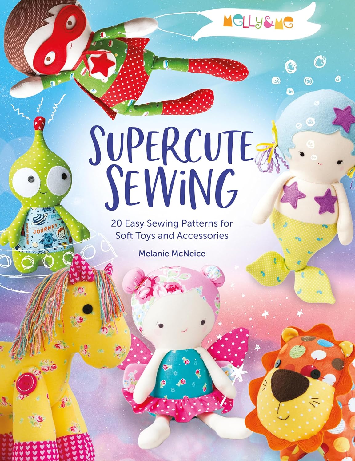 ler totalmente Melly & Me: 20 Easy Sewing Patterns for Soft Toys and Accessories (English Edition)