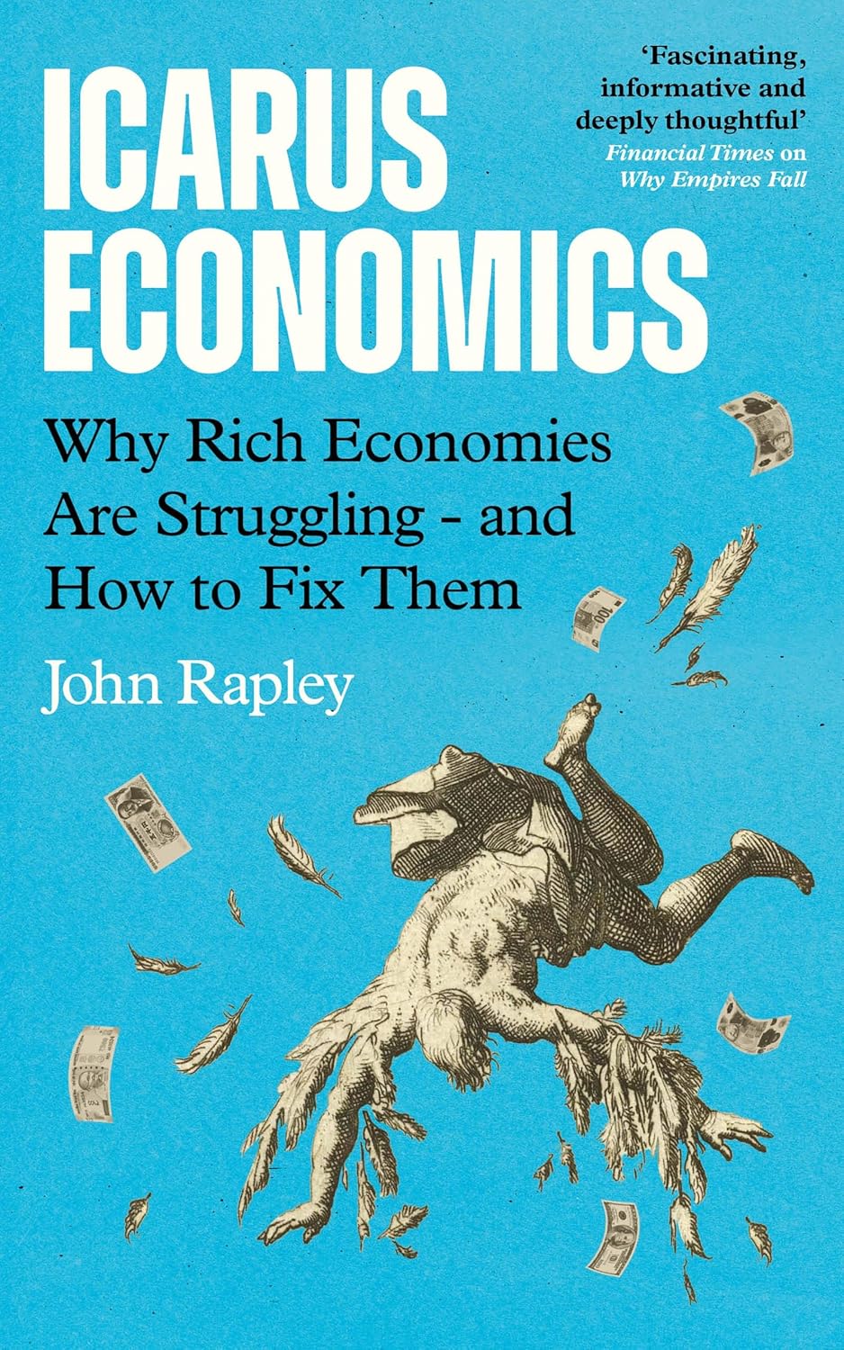 Icarus Economics: Why Rich Economies Are Struggling - and How to Fix Them (English Edition) baixar livro de graça