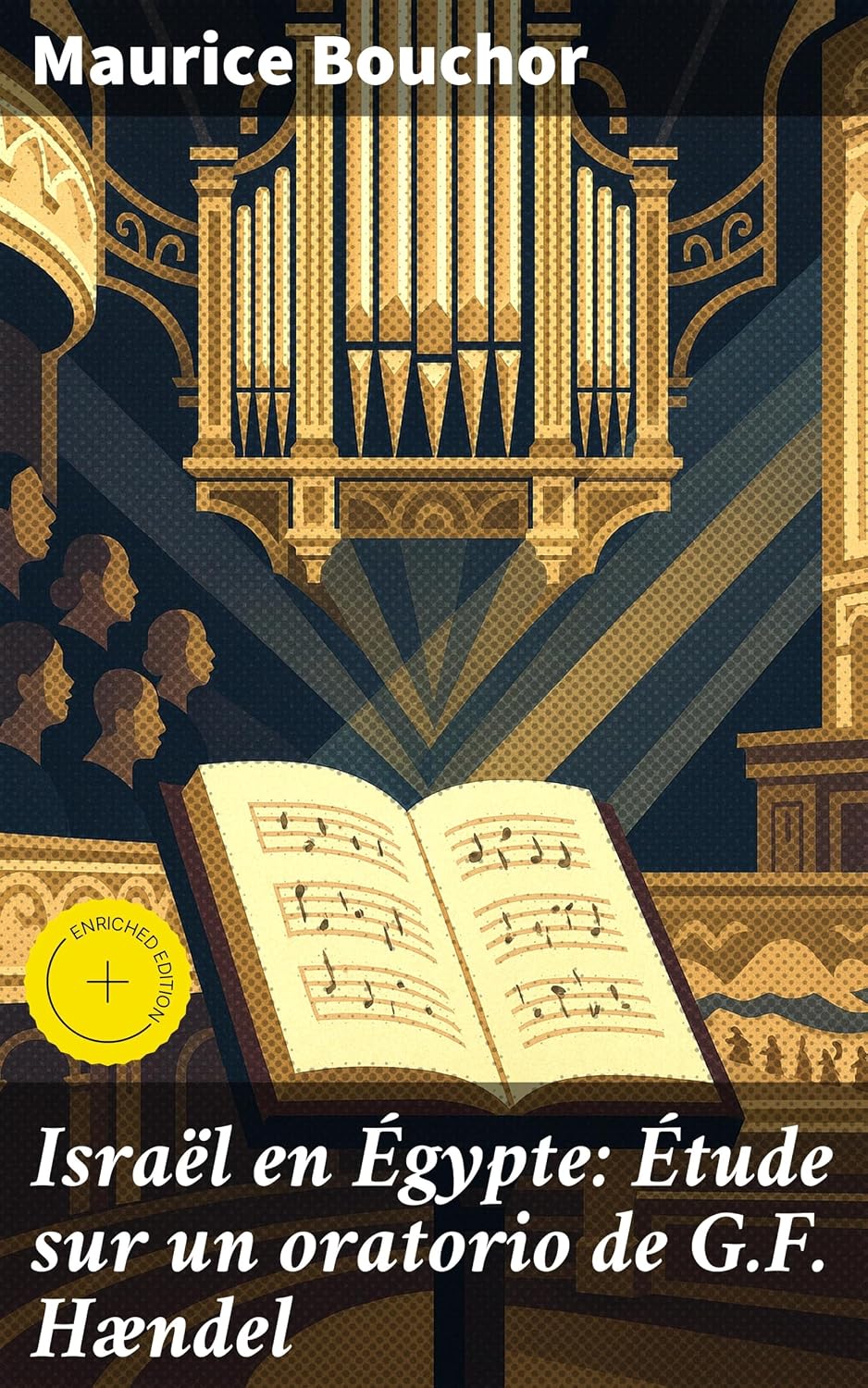 capítulo por capítulo baixar Israël en Égypte: Étude sur un oratorio de G.F. Hændel: Édition enrichie. Exploration approfondie de l'oratorio de Handel et de ses thèmes bibliques et musicaux (French Edition)