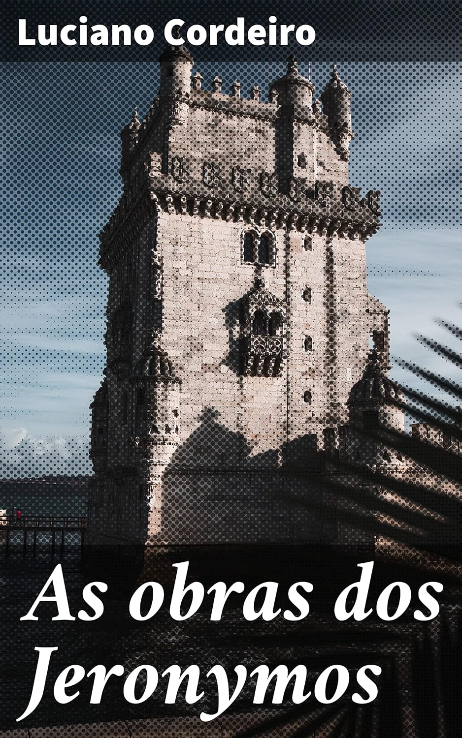 As obras dos Jeronymos: Explorando os segredos arquitetônicos dos Jerônimos