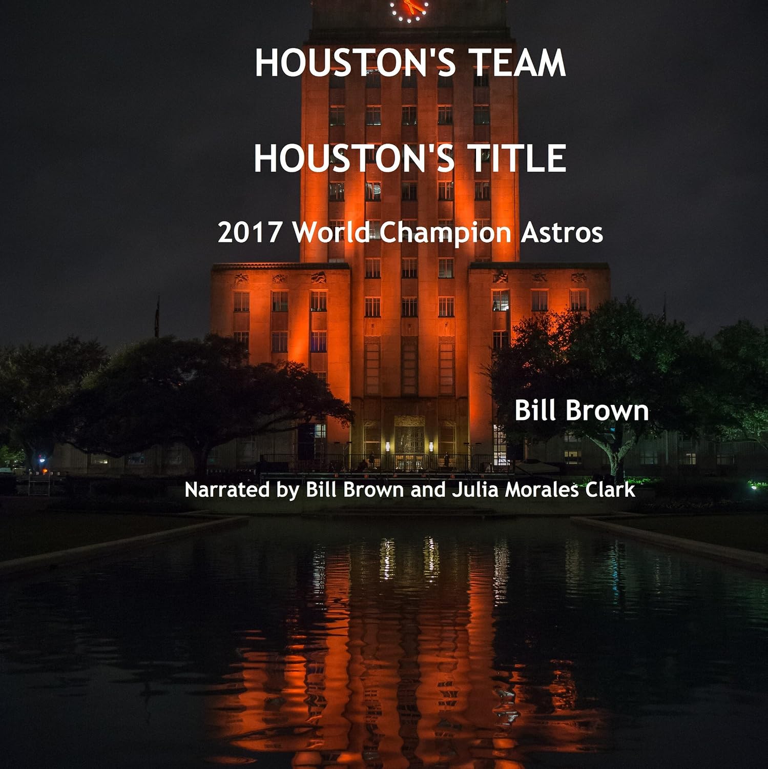 Houston's Team Houston's Title: 2017 World Champion Astros baixar o livro de graça