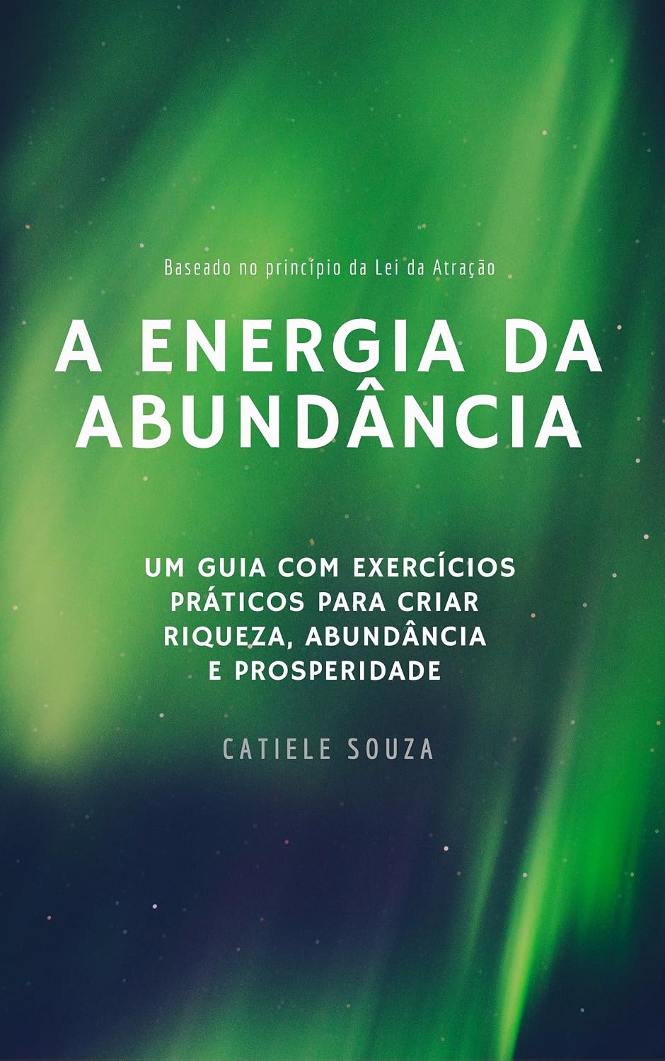 A Energia da Abundância (Lei da Atração na Prática Livro 3) baixar livro de graça