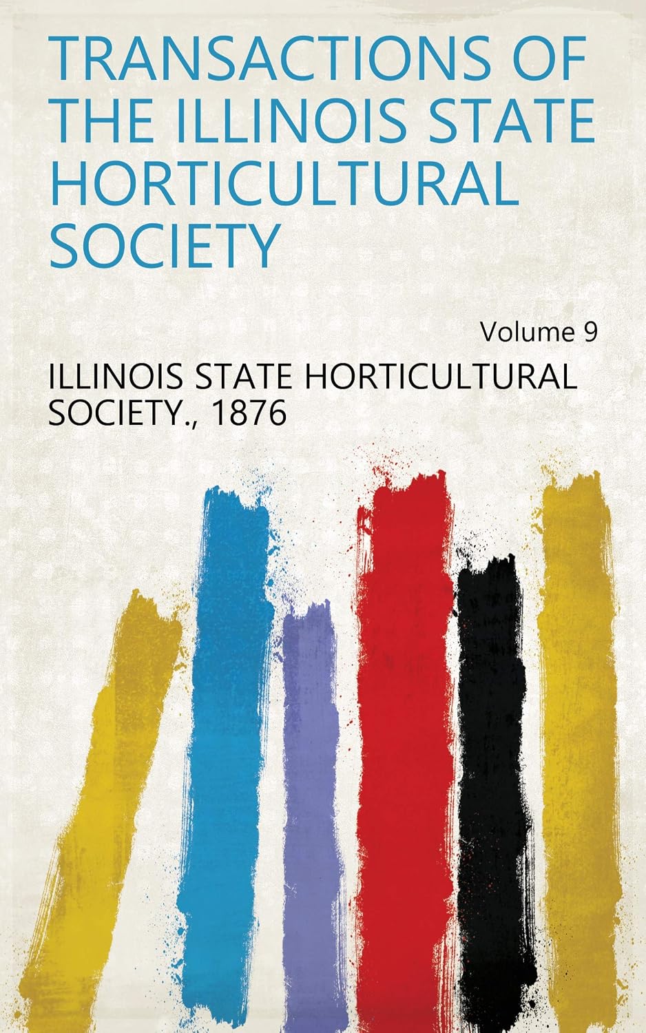 Transactions Of The Illinois State Horticultural Society (English Edition) baixar livro de graça