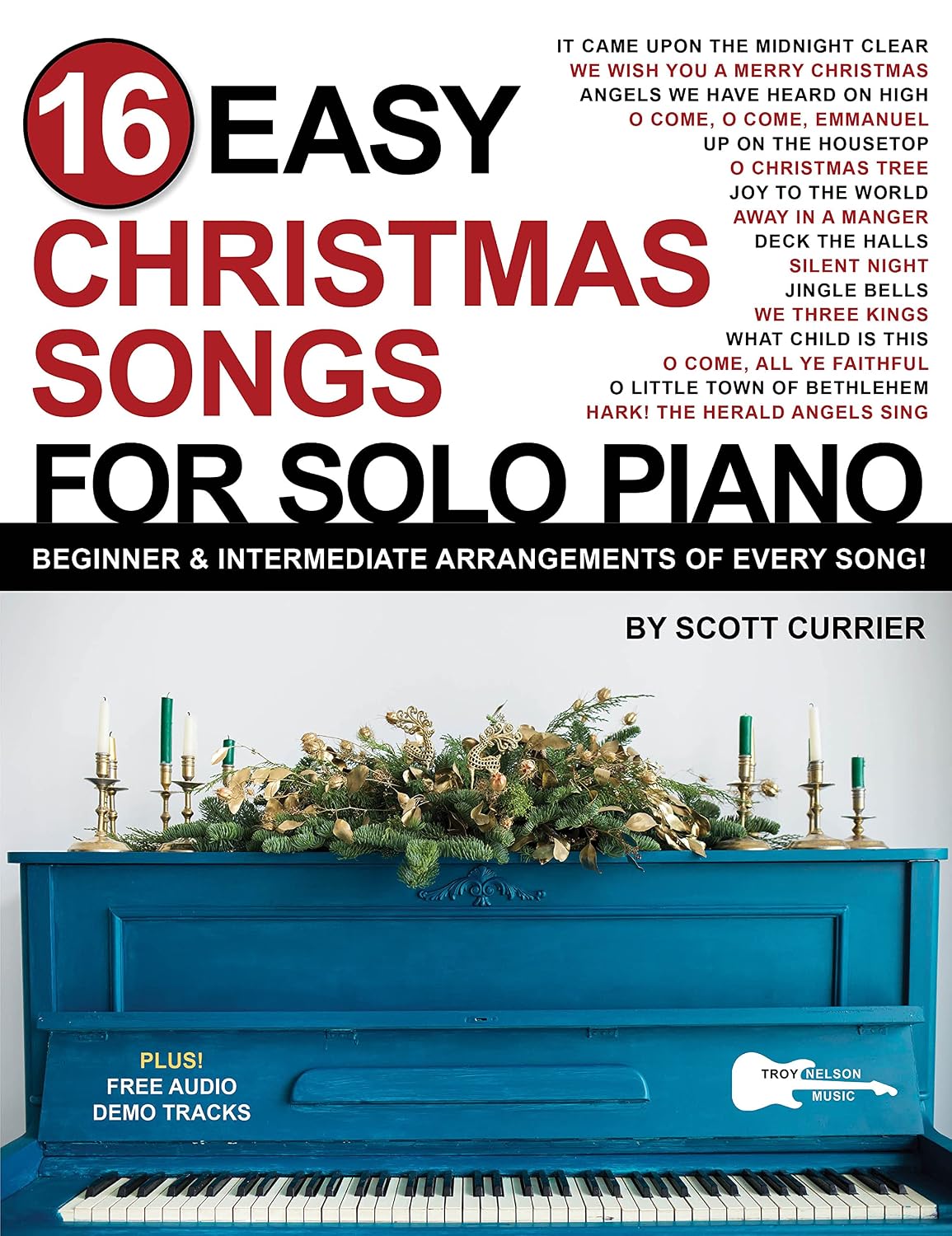 16 Easy Christmas Songs for Solo Piano: Beginner & Intermediate Arrangements of Every Song (16 Easy Piano Songs Sheet Music) (English Edition) baixar o livro de graça