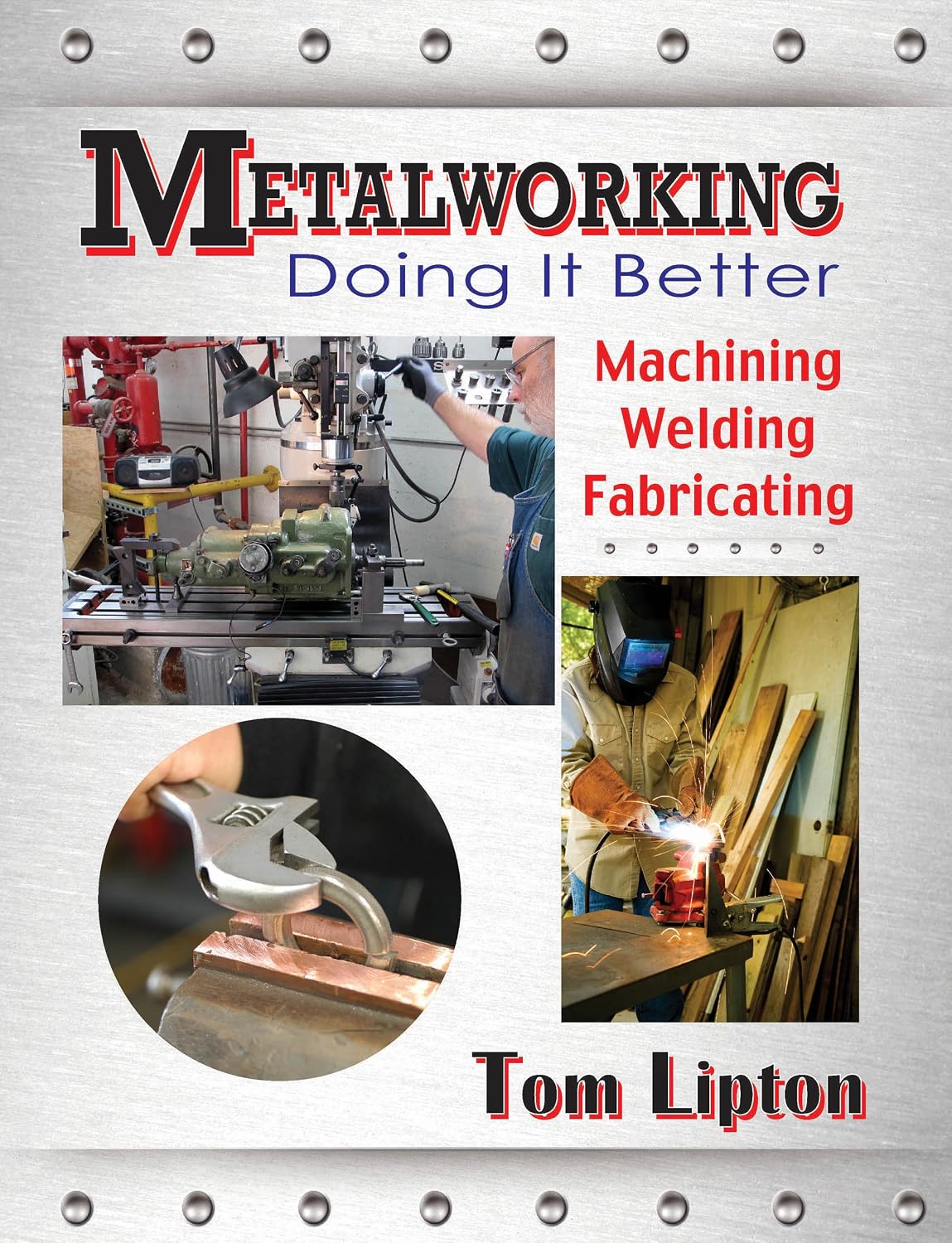 capítulo por capítulo baixar Metalworking: Doing It Better: Machining, Welding, Fabricating