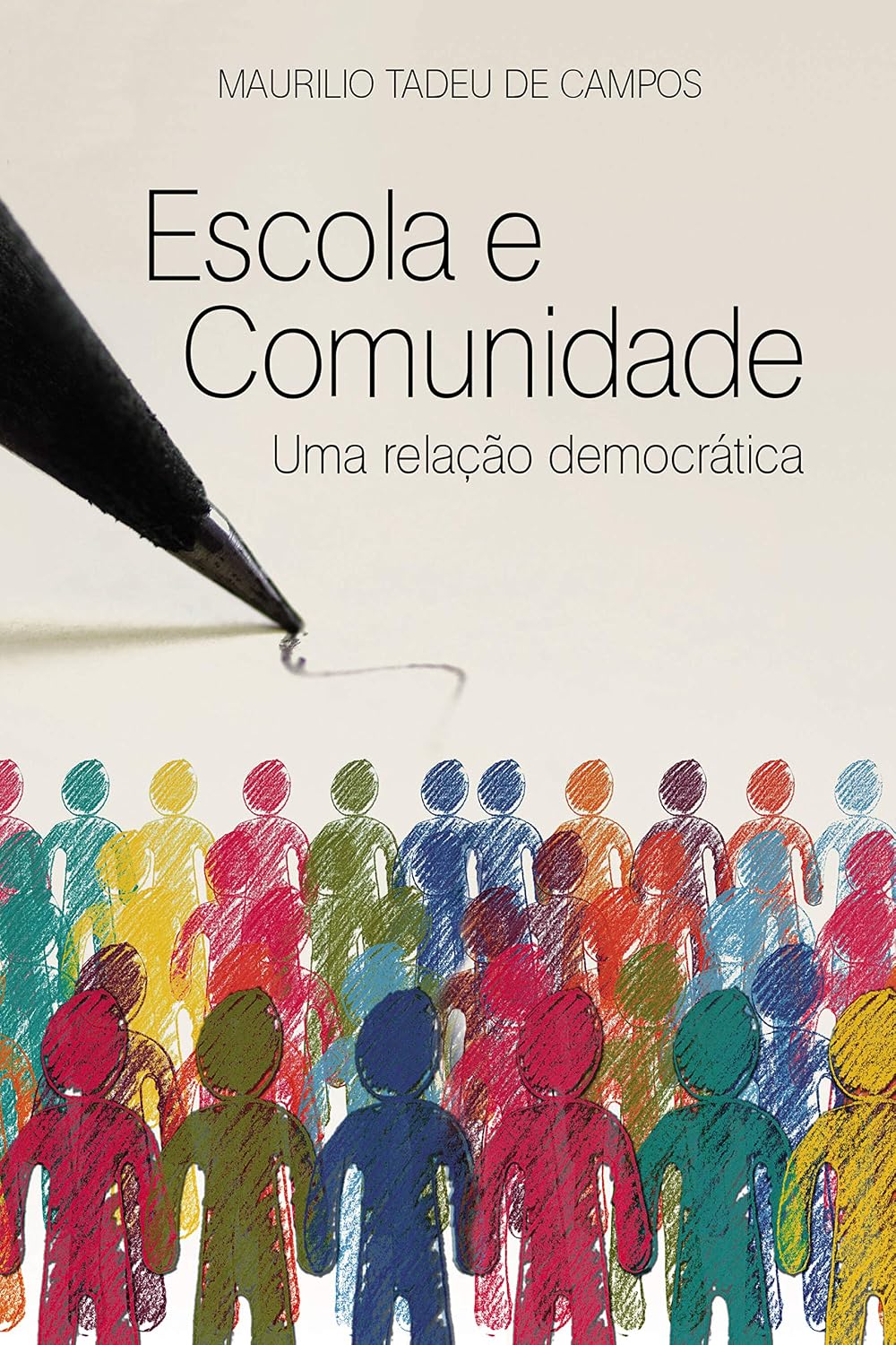 Escola e Comunidade: Uma relação democrática baixar o livro de graça