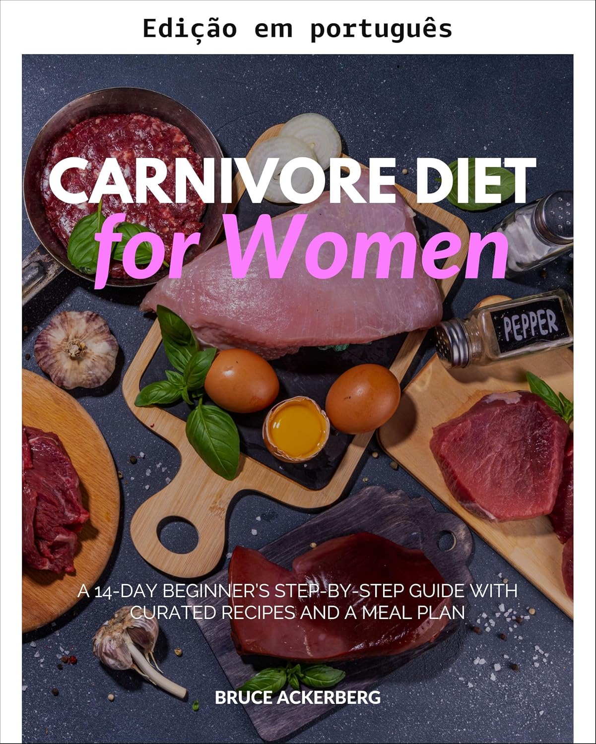 capítulo por capítulo baixar Dieta carnívora para mulheres: guia passo a passo de 14 dias para iniciantes com receitas selecionadas e plano alimentar