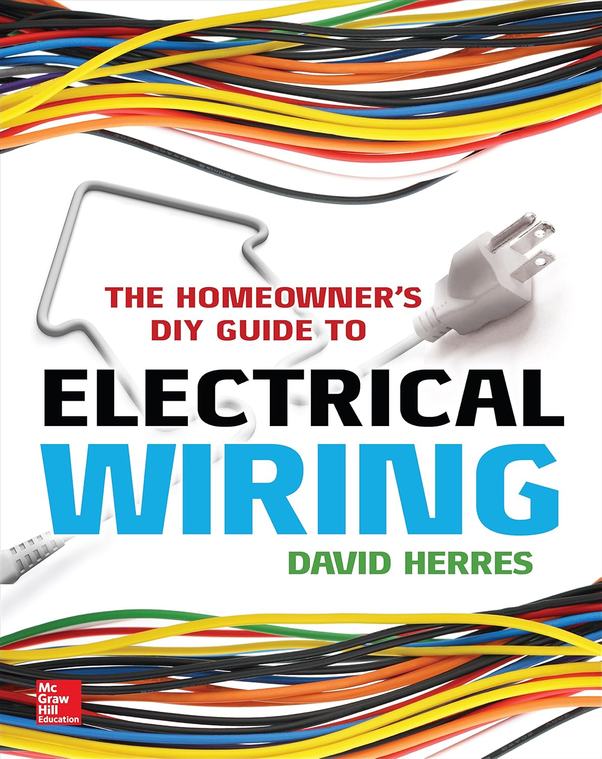 The Homeowner's DIY Guide to Electrical Wiring (English Edition)