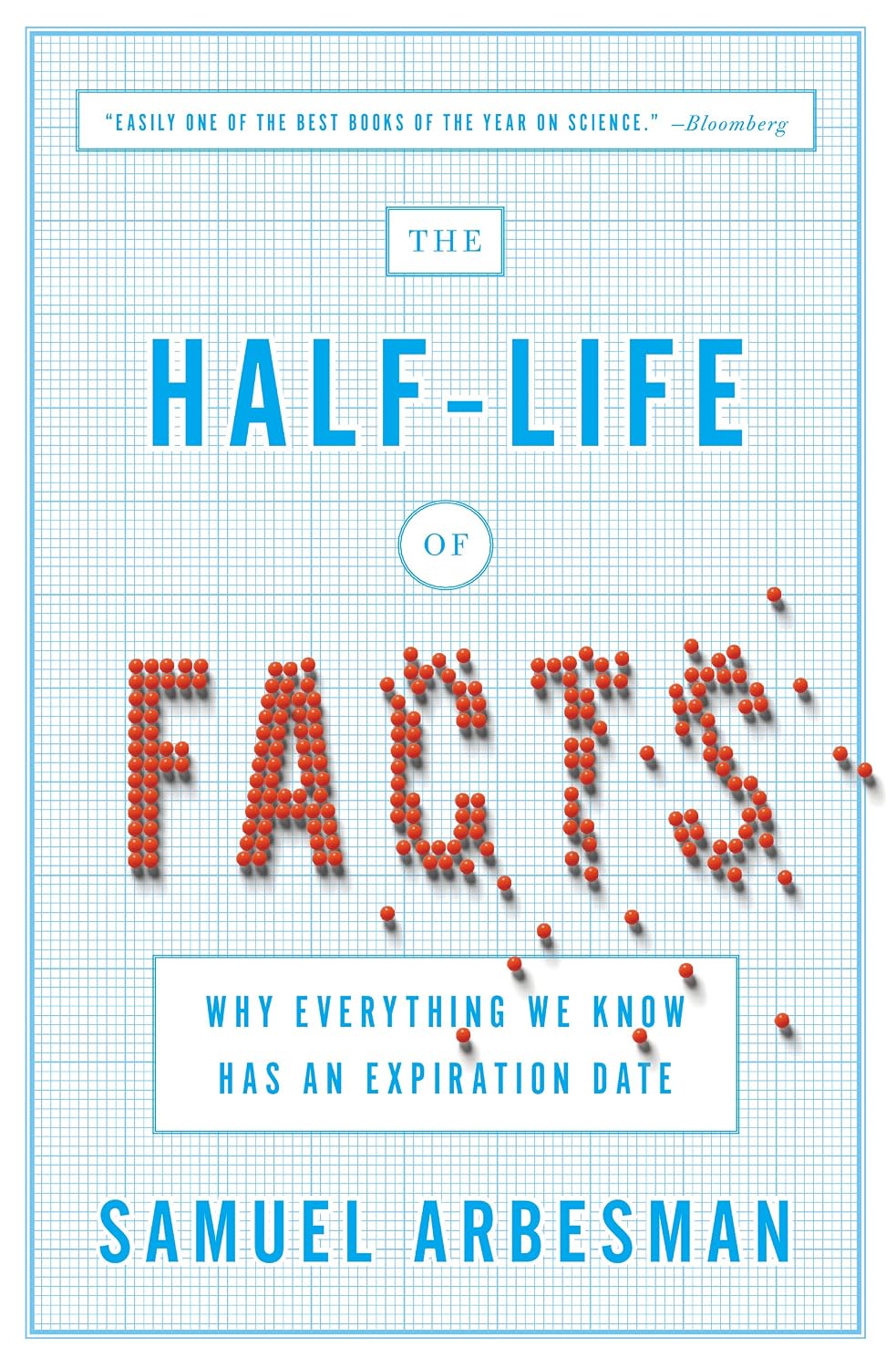 ler totalmente The Half-Life of Facts: Why Everything We Know Has an Expiration Date (English Edition)