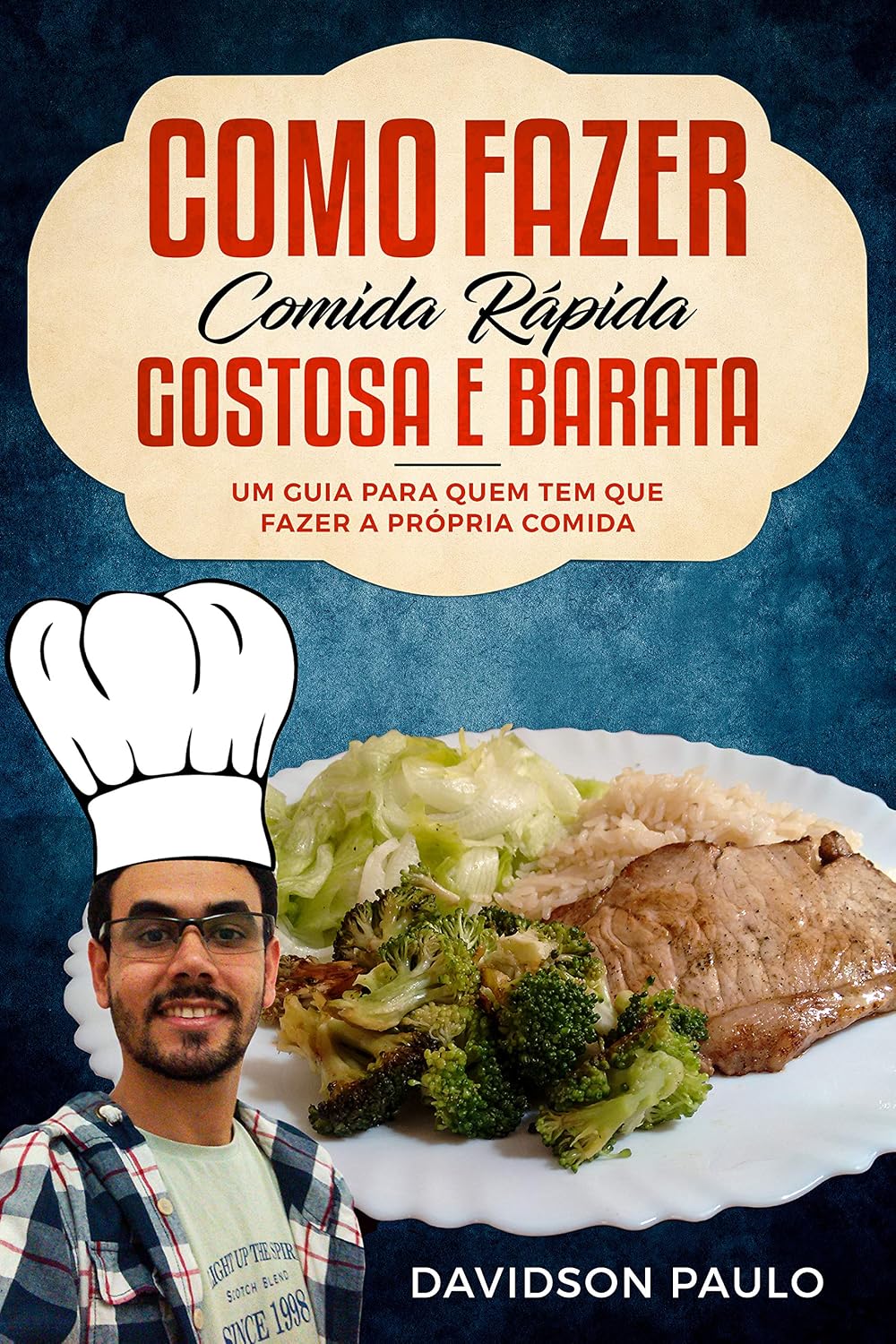 Como Fazer Comida Rápida, Gostosa e Barata: Um guia para quem tem que fazer a própria comida baixar o livro de graça