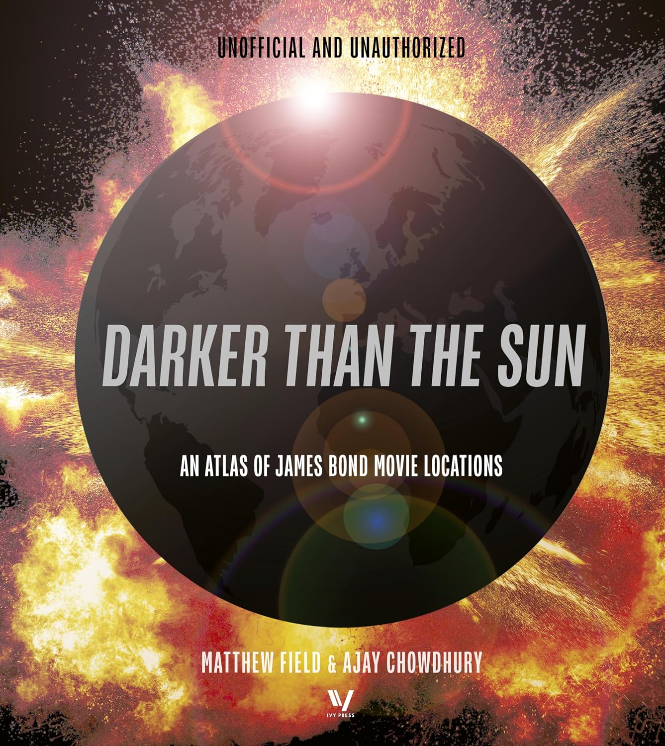 Darker Than the Sun: An Atlas of James Bond Movie Locations