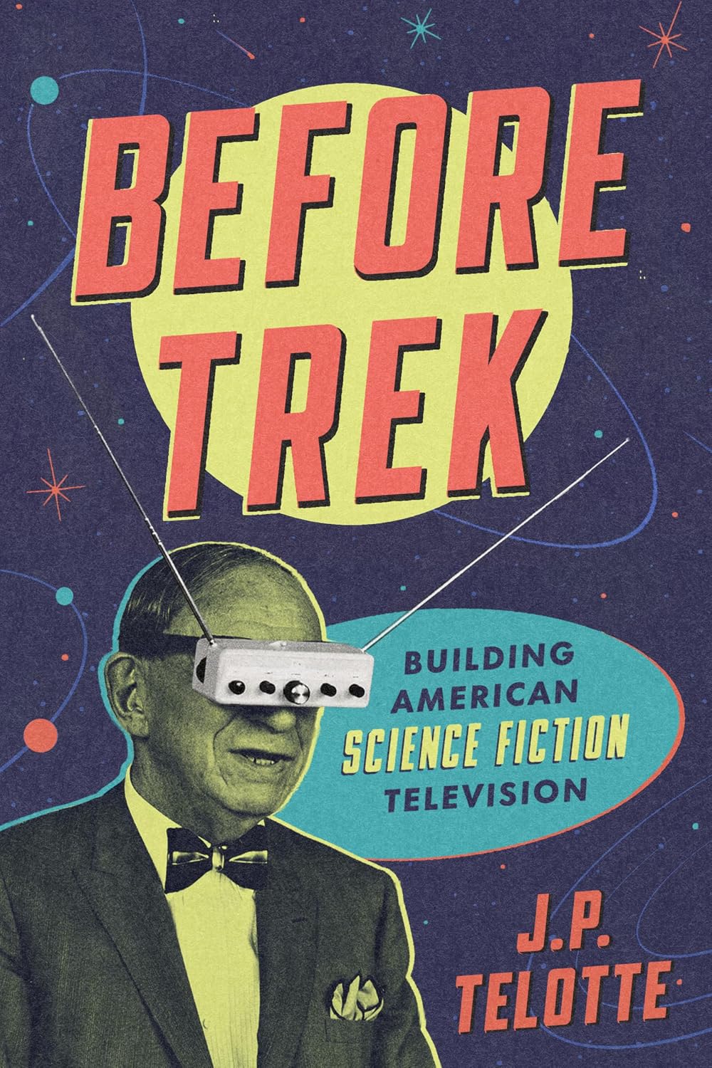Before Trek: Building American Science Fiction Television (English Edition) baixar livro de graça
