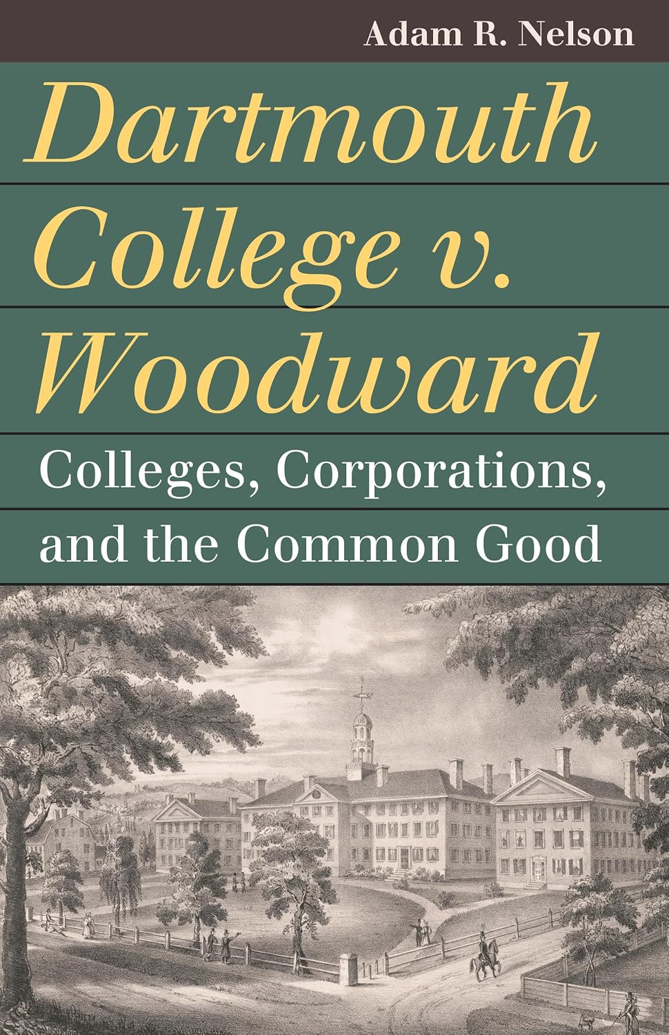 capítulo por capítulo baixar Dartmouth College v. Woodward: Colleges, Corporations, and the Common Good (Landmark Law Cases and American Society) (English Edition)