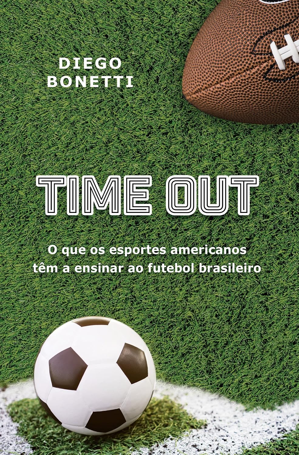 Time Out: O que os esportes americanos têm a ensinar ao futebol brasileiro baixar livro de graça