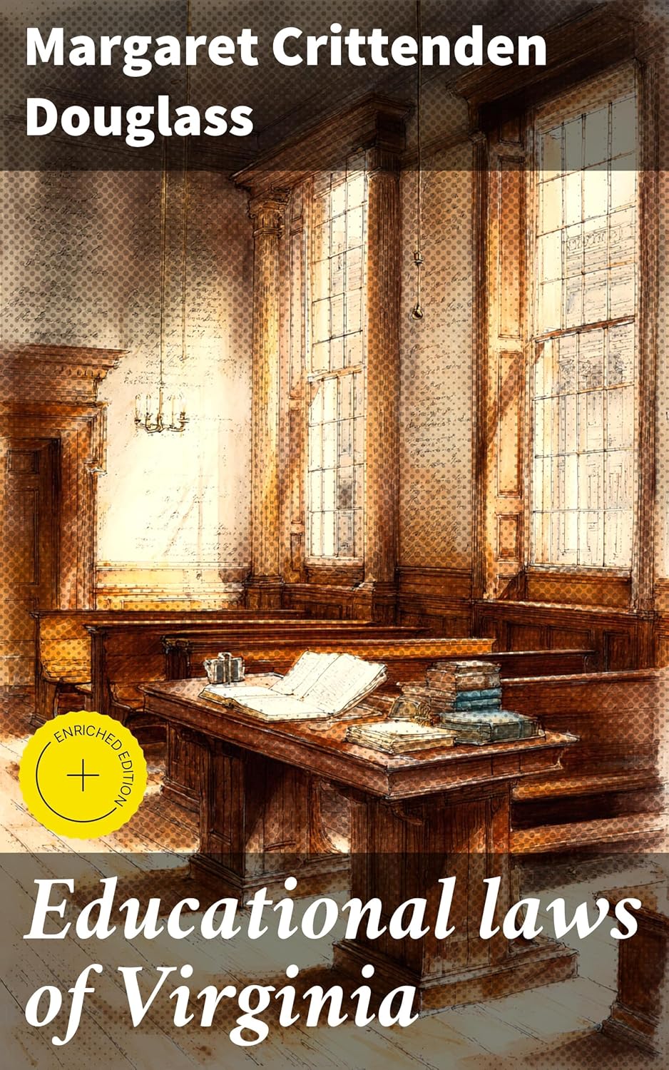 Educational laws of Virginia: Enriched edition. Unveiling the Educational Legal Framework of Virginia (English Edition) baixar o livro de graça