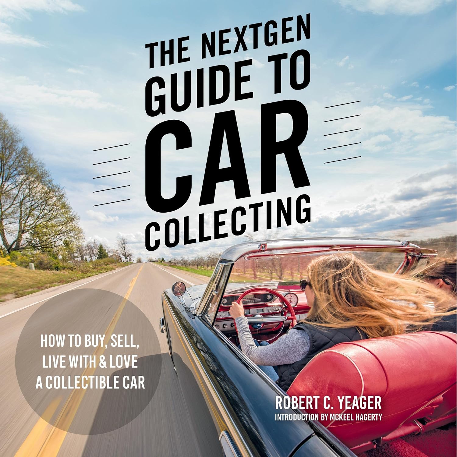 ler totalmente The NextGen Guide to Car Collecting: How to Buy, Sell, Live With and Love a Collectible Car
