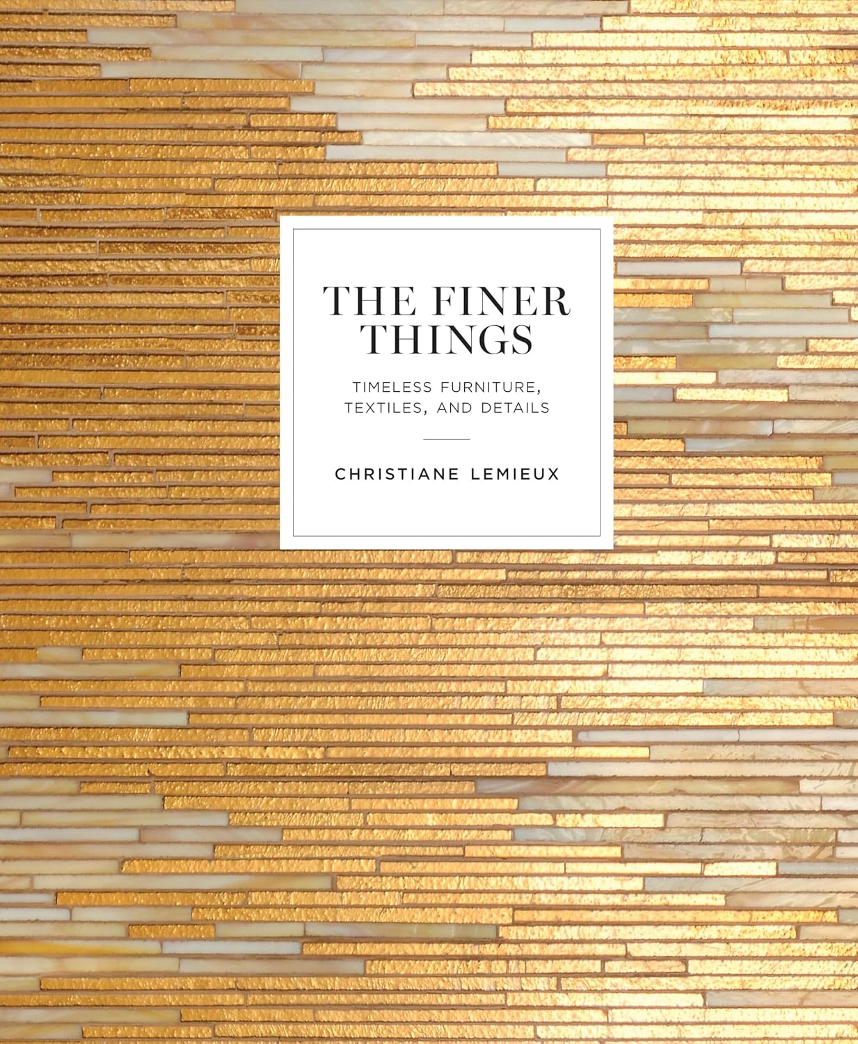 ler totalmente The Finer Things: Timeless Furniture, Textiles, and Details