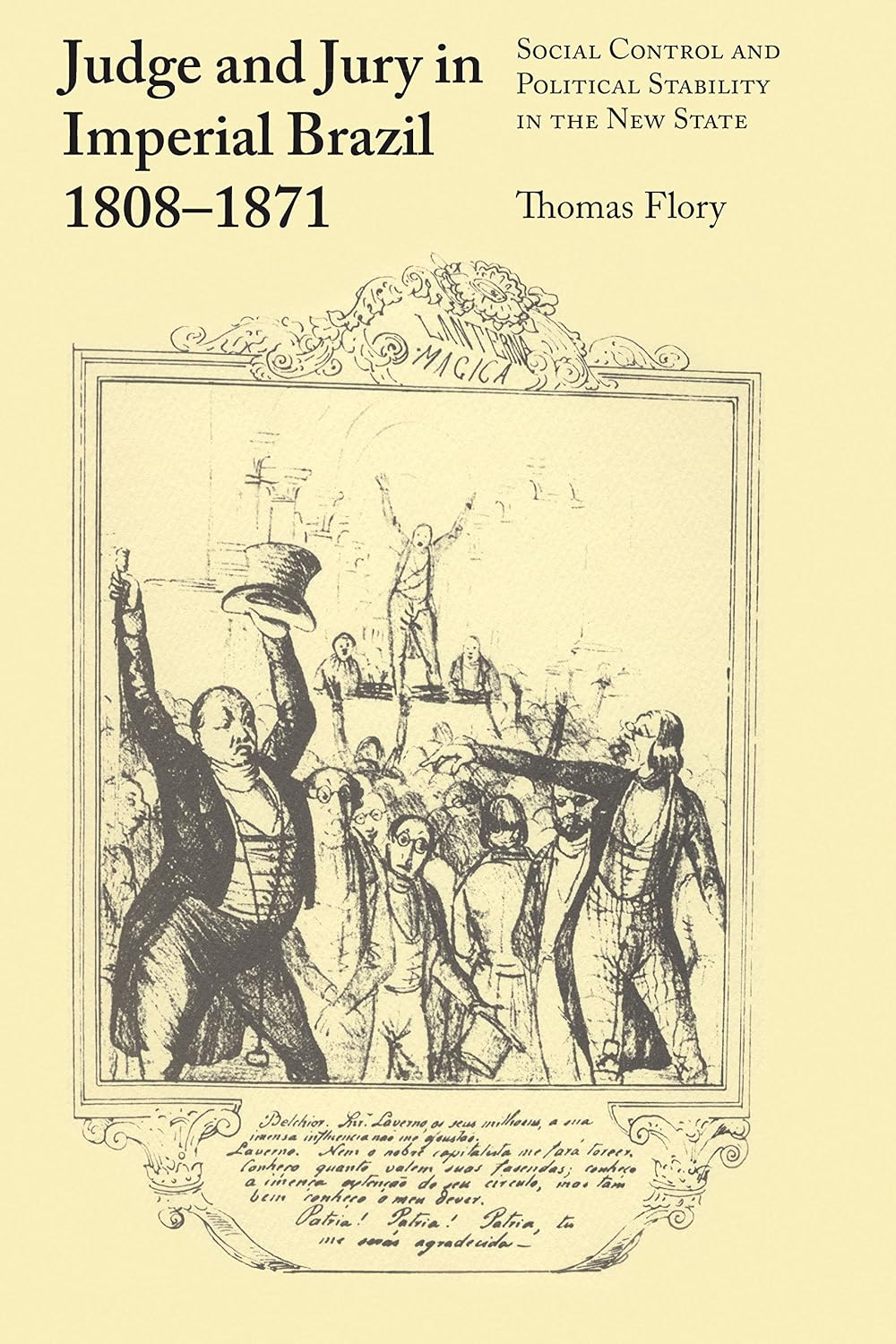 ler totalmente Judge and Jury in Imperial Brazil, 1808–1871: Social Control and Political Stability in the New State (Llilas Latin American Monograph Book 53) (English Edition)
