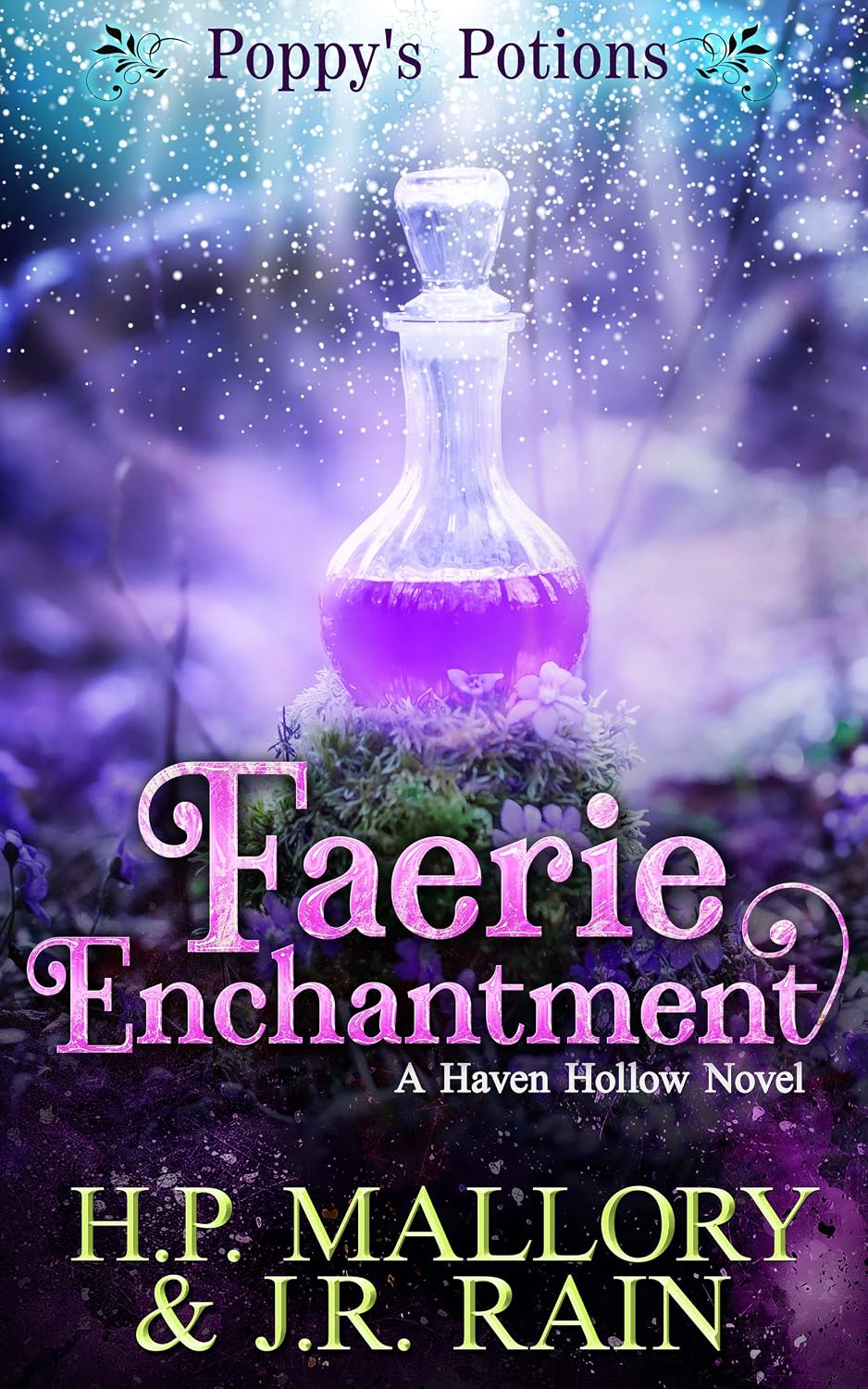 Faerie Enchantment: A Paranormal Women's Fiction Novel: (Poppy's Potions) (Haven Hollow Book 3) (English Edition)