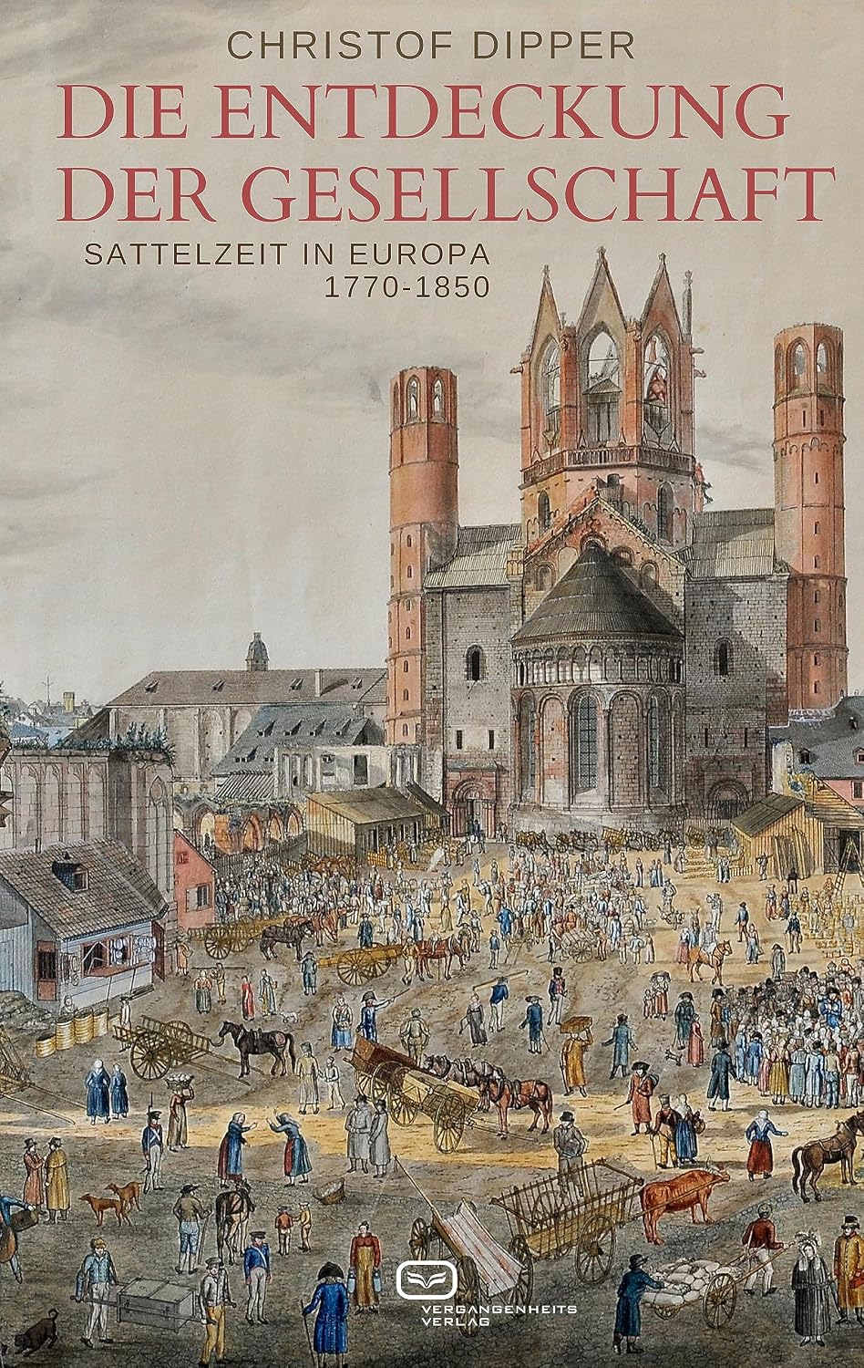 ler totalmente Die Entdeckung der Gesellschaft: Sattelzeit in Europa, 1770-1850 (German Edition)