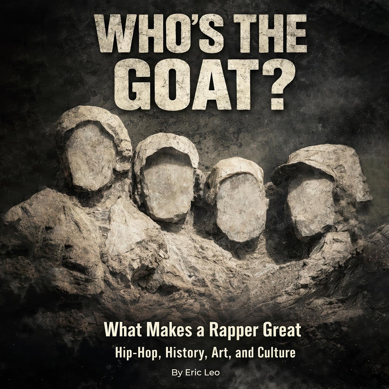capítulo por capítulo baixar Who’s the GOAT?: What Makes a Rapper Great - Hip-Hop, History, Art, and Culture
