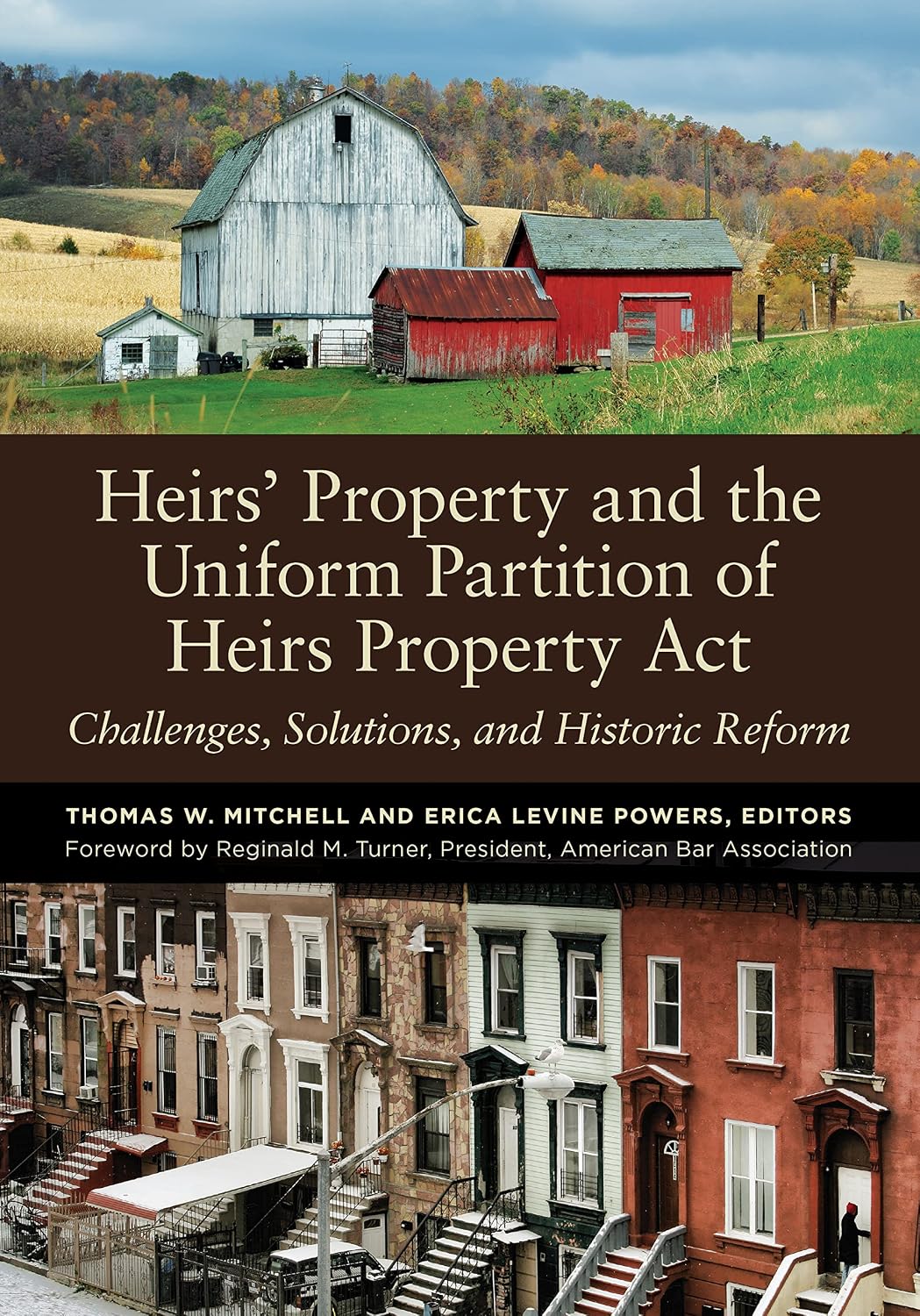 Heirs’ Property and the Uniform Partition of Heirs Property Act: Challenges, Solutions, and Historic Reform (English Edition)
