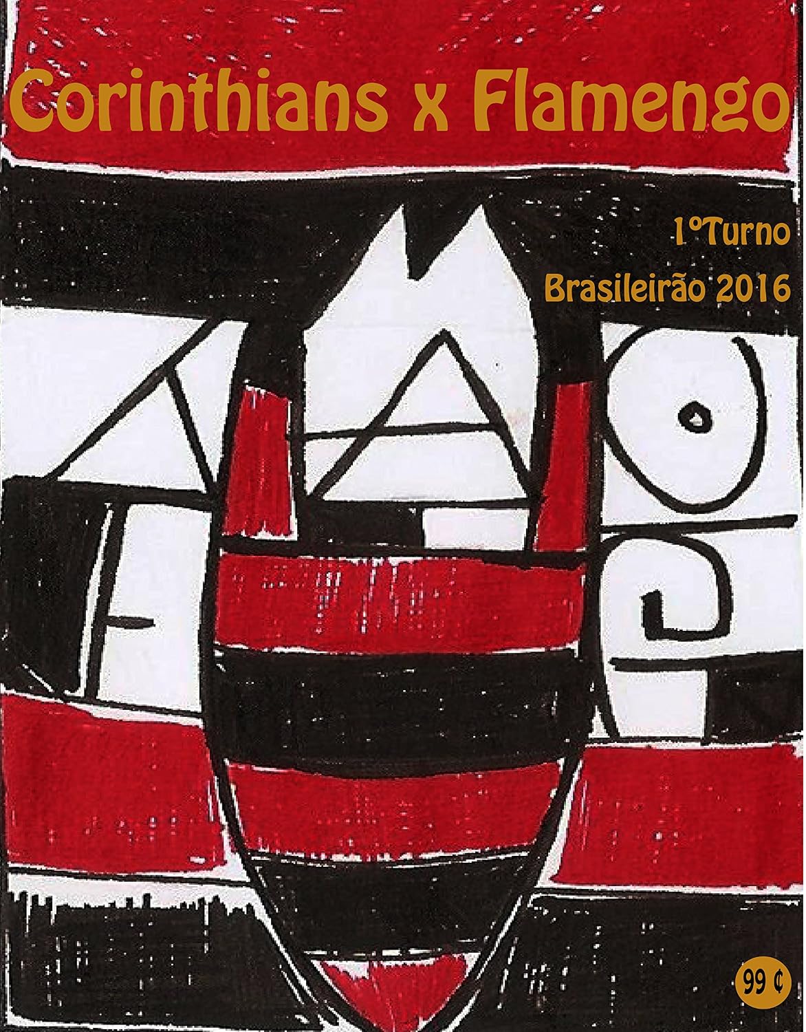 ler totalmente Corinthians x Flamengo: Brasileirão 2016/1º Turno (Campanha do Clube de Regatas do Flamengo no Campeonato Brasileiro 2016 Série A Livro 13)