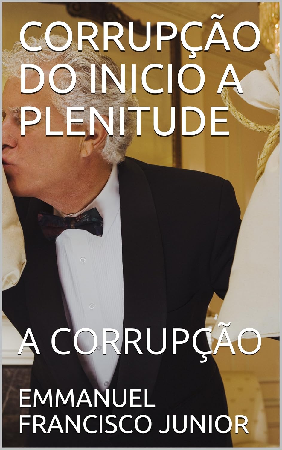 CORRUPÇÃO DO INICIO A PLENITUDE: A CORRUPÇÃO baixar livro de graça