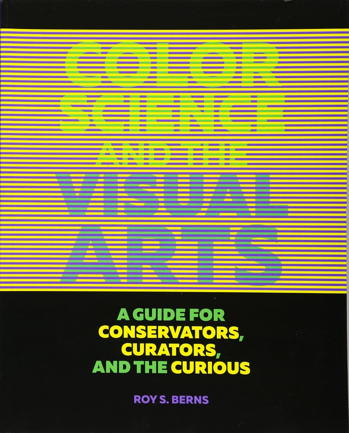 ler totalmente Color Science and the Visual Arts: A Guide for Conservators, Curators, and the Curious
