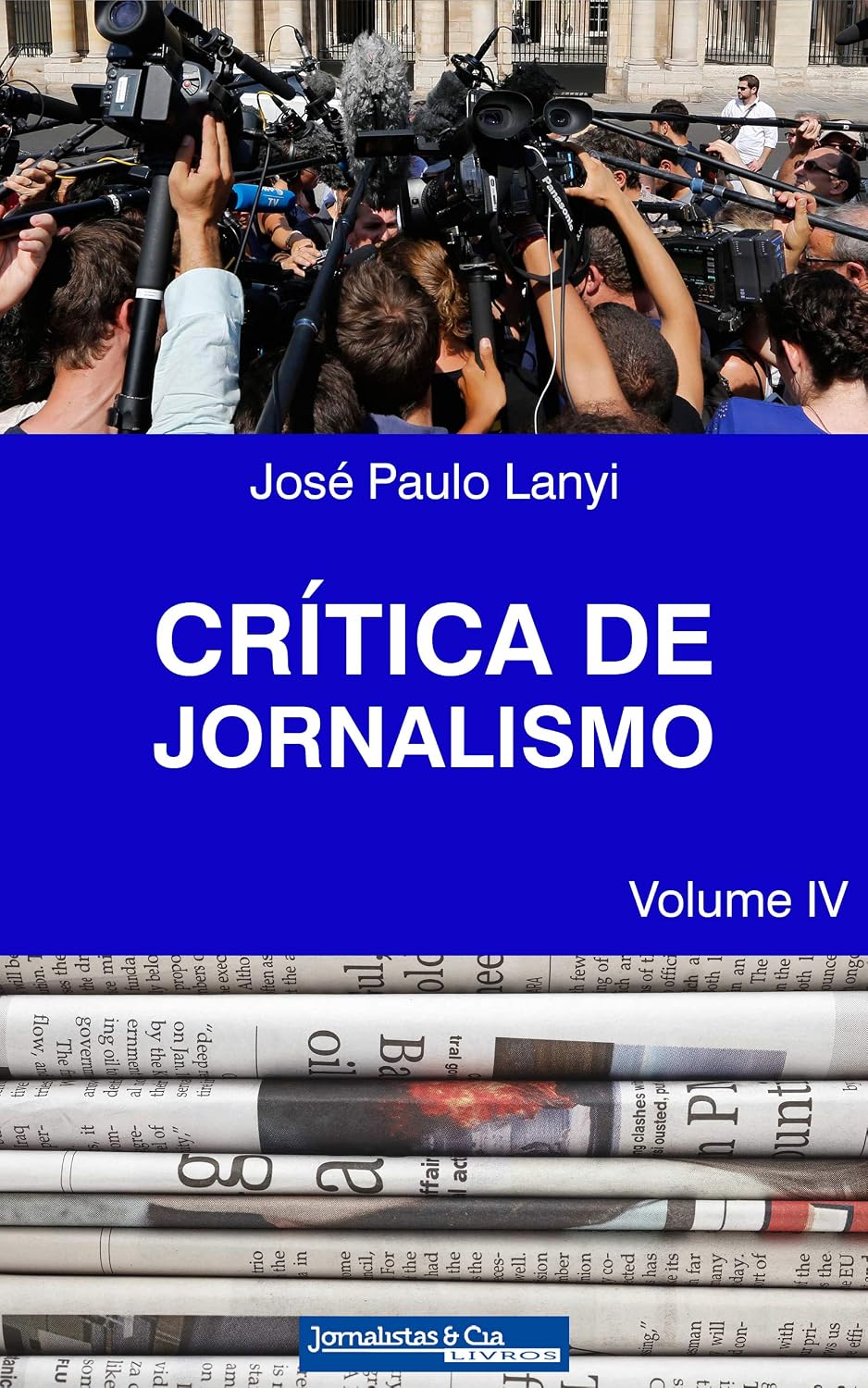 ler totalmente Crítica de Jornalismo: Volume IV