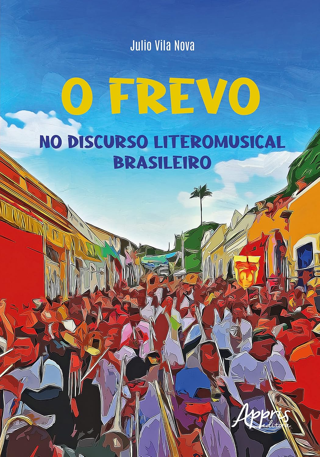 O frevo no discurso literomusical brasileiro baixar o livro de graça