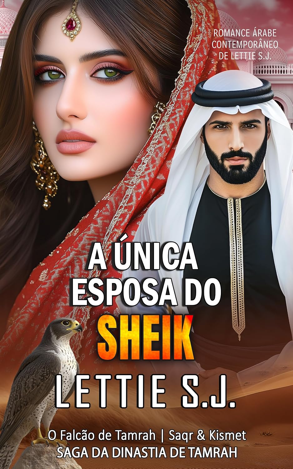 A Única Esposa do Sheik (Livro Único) - Saga da Dinastia de Tamrah baixar livro de graça