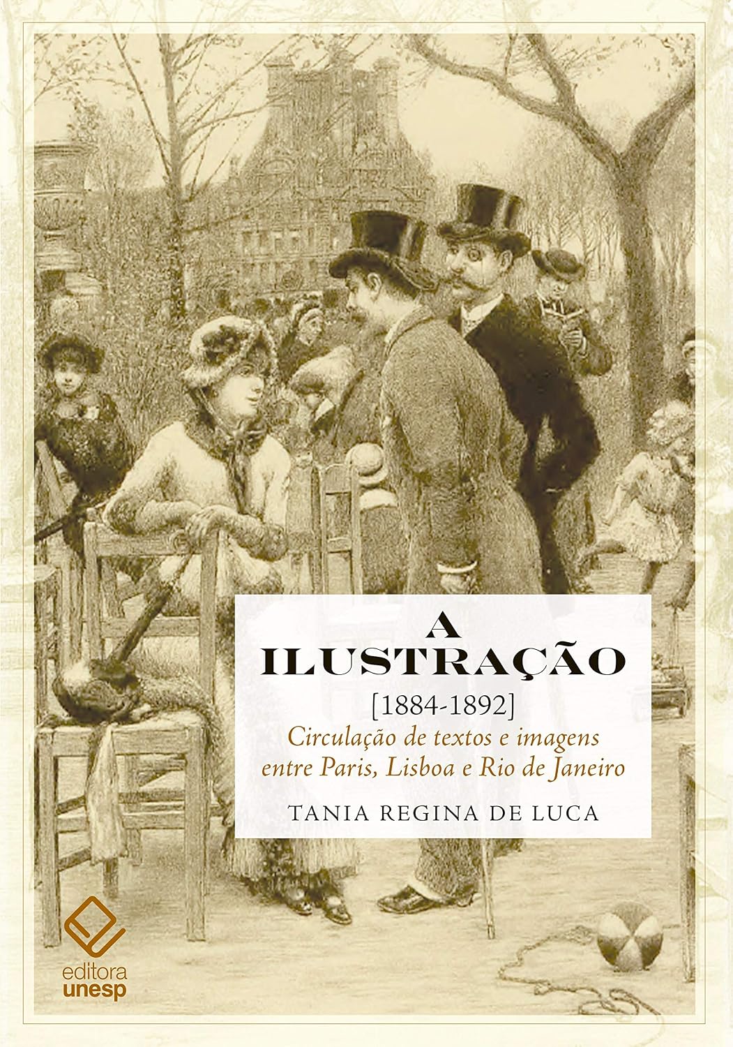 A ilustração (1884-1892): Circulação de textos e imagens entre Paris, Lisboa e Rio de Janeiro