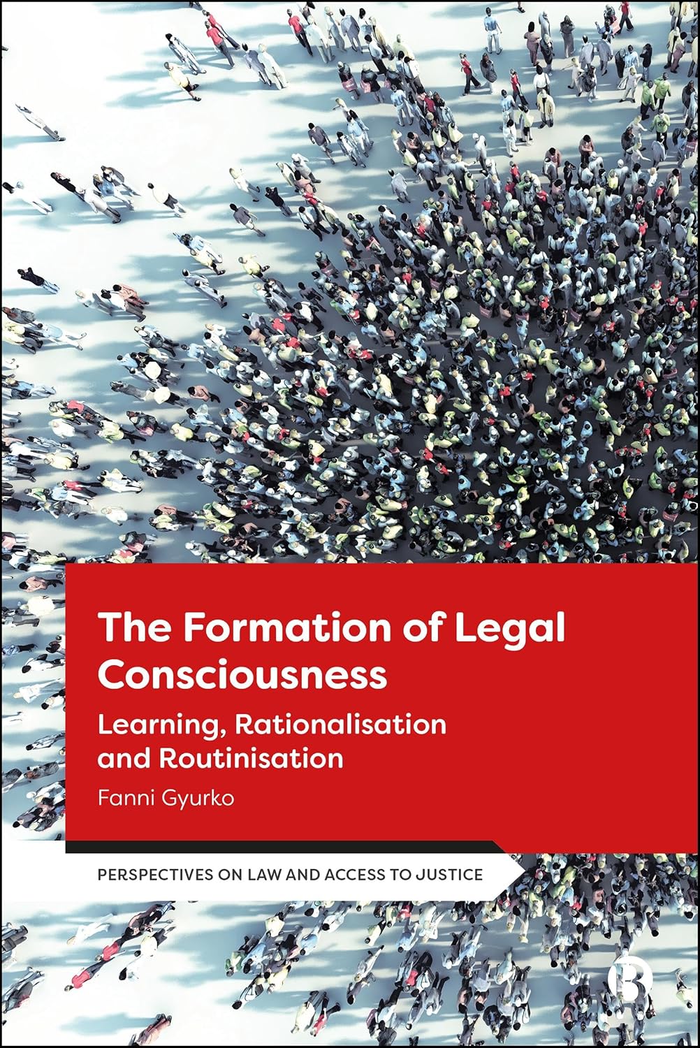 The Formation of Legal Consciousness: Learning, Rationalisation and Routinisation (Perspectives on Law and Access to Justice) (English Edition) baixar livro de graça