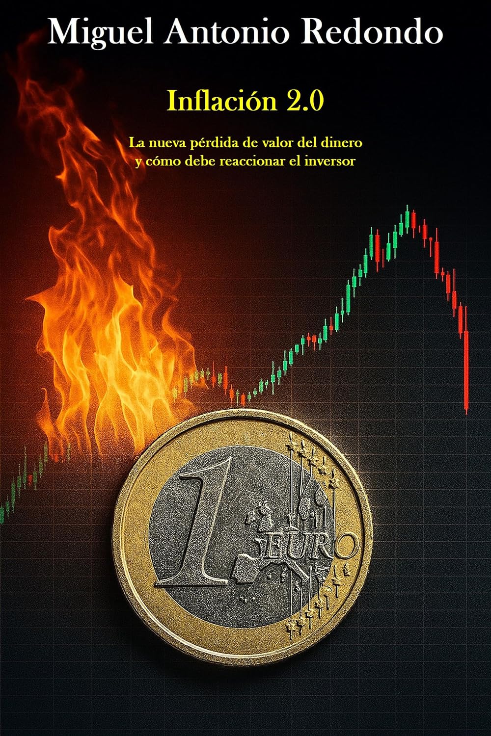 Inflación 2.0: La nueva pérdida de valor del dinero y cómo debe reaccionar el inversor (Spanish Edition) baixar o livro de graça