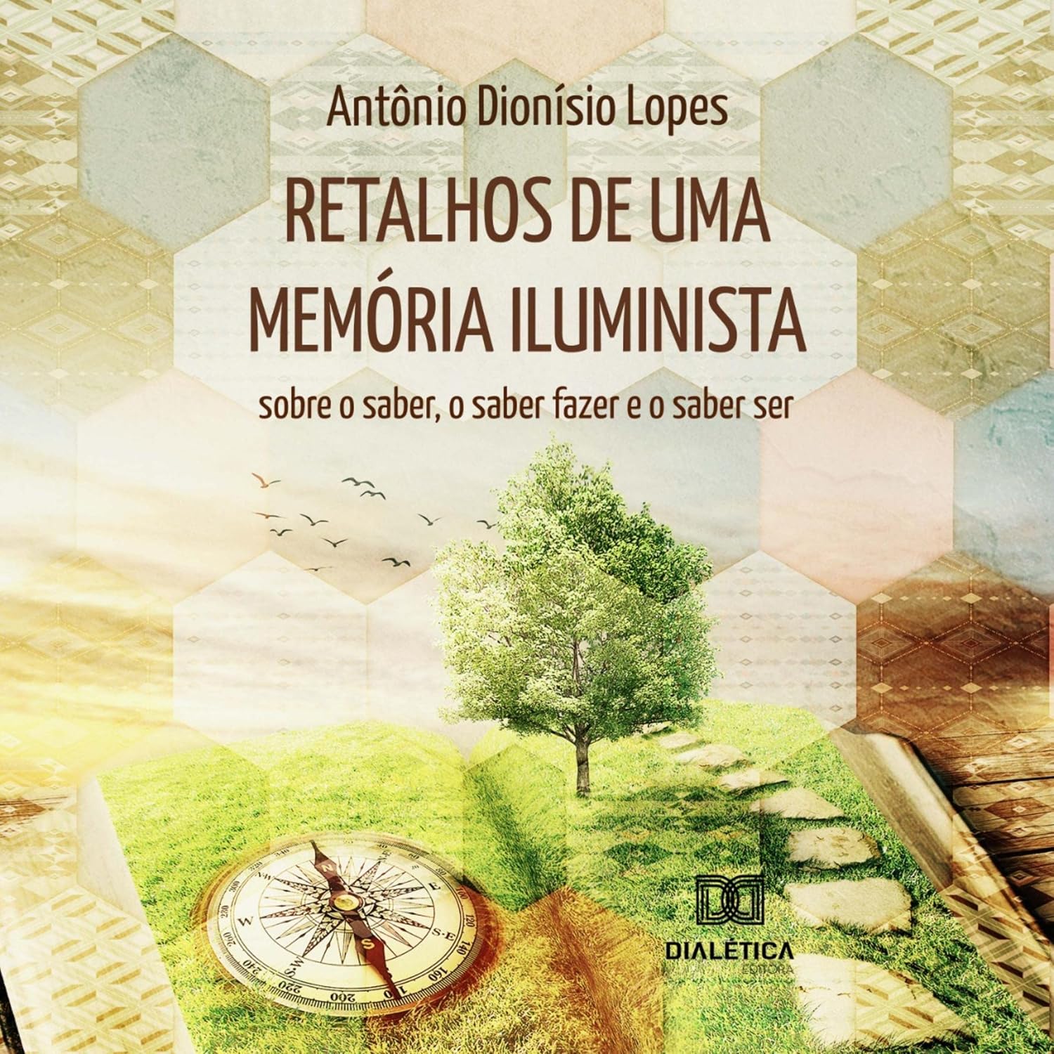 Retalhos de uma Memória Iluminista: Sobre o Saber, o Saber Fazer e o Saber Ser
