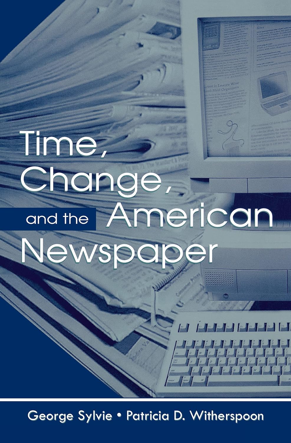Time, Change, and the American Newspaper (Routledge Communication Series) (English Edition) baixar livro de graça