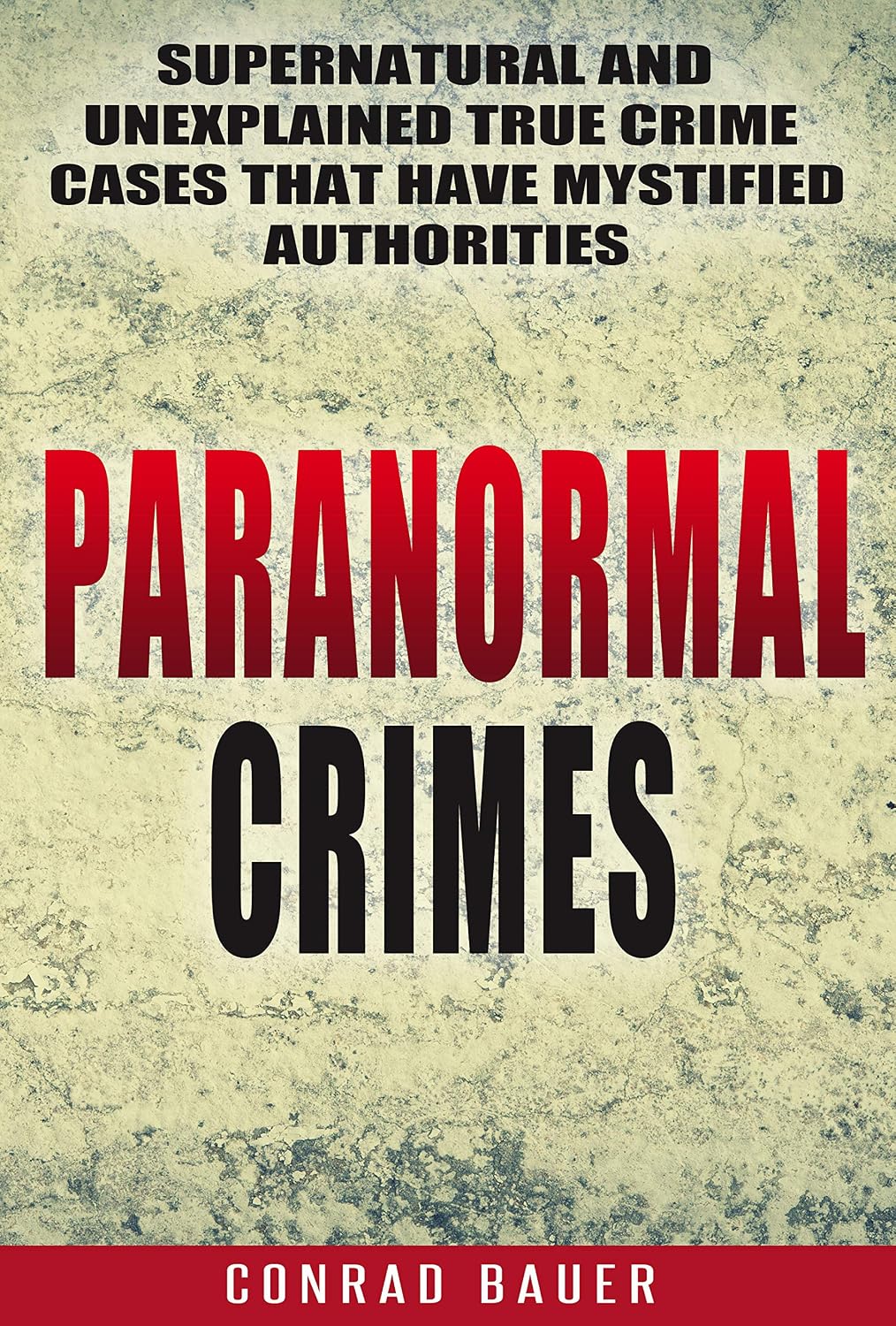 ler totalmente Paranormal Crimes: Supernatural and Unexplained True Crime Cases that Have Mystified Authorities (Paranormal and Unexplained Mysteries Book 12) (English Edition)