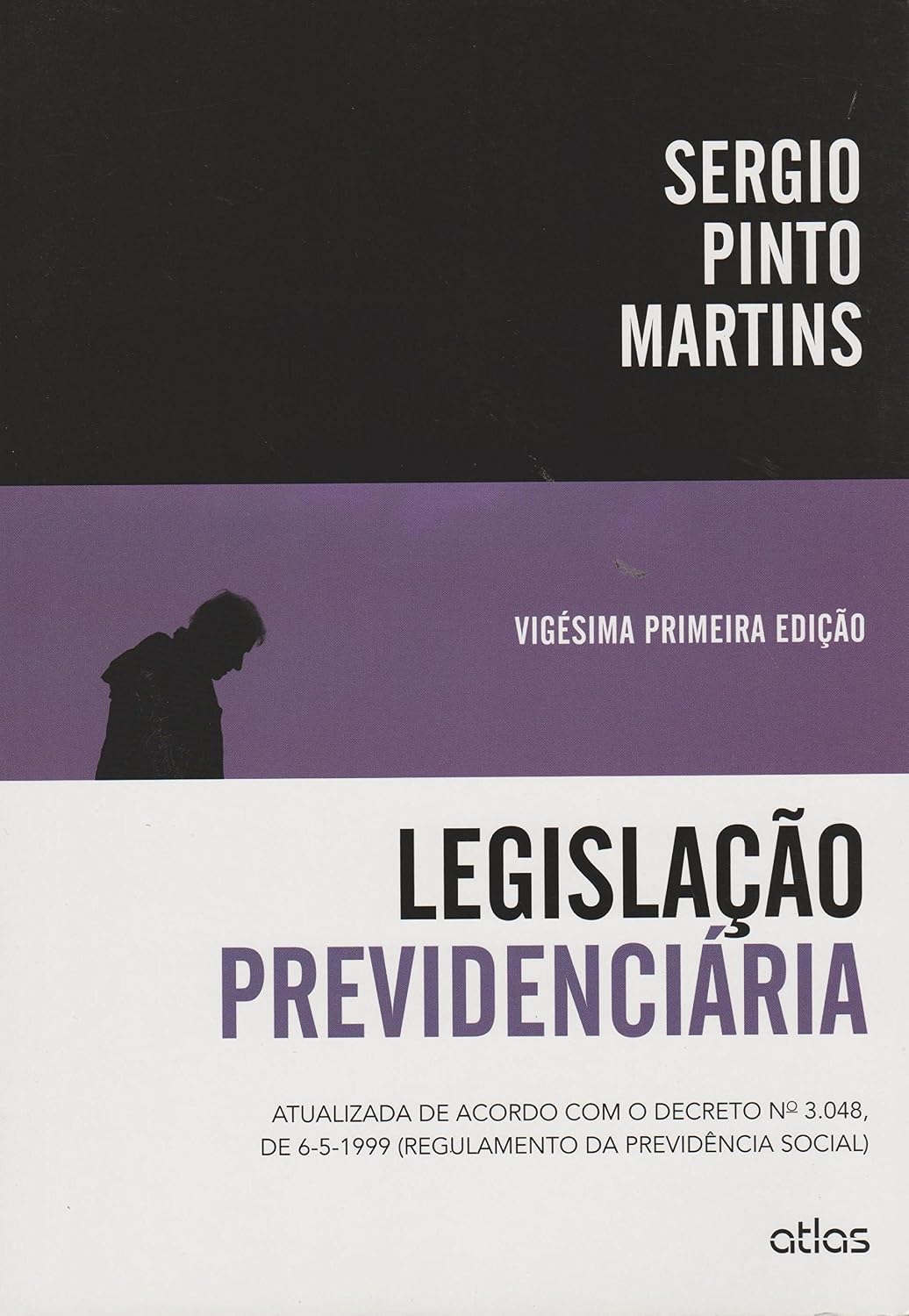 Legislação Previdenciária. Atualizada de Acordo com o Decreto N 3.048/1999 baixar o livro de graça