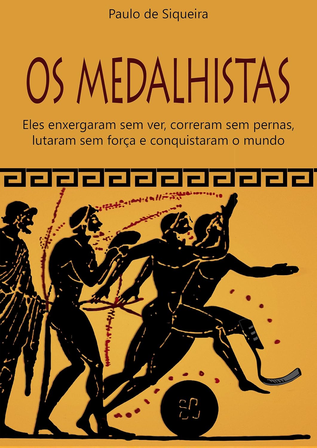 OS MEDALHISTAS: Eles enxergaram sem ver, correram sem pernas, lutaram sem forças e conquistaram o mundo baixar livro de graça
