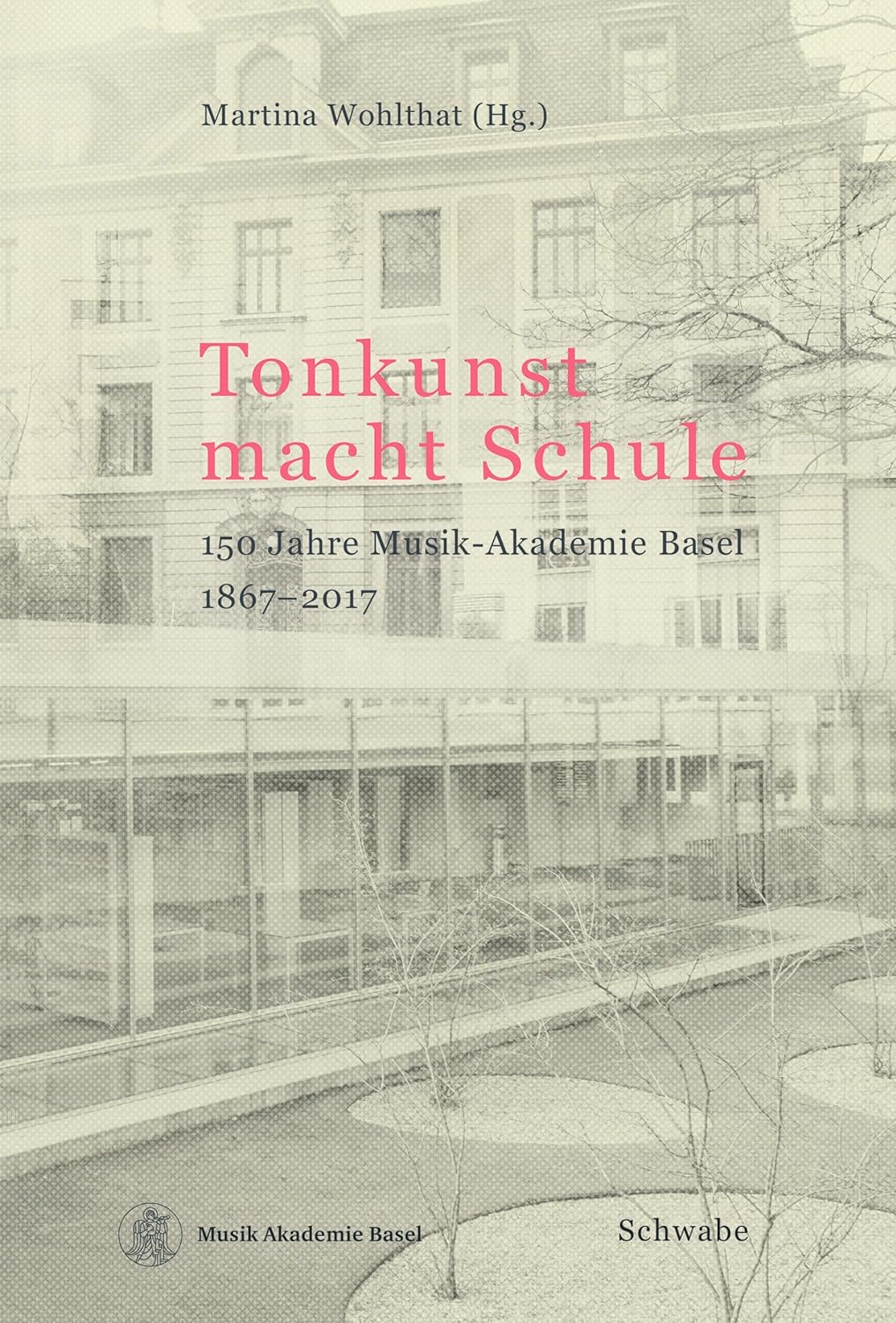 Tonkunst macht Schule: 150 Jahre Musik-Akademie Basel 1867–2017 (German Edition) baixar o livro de graça