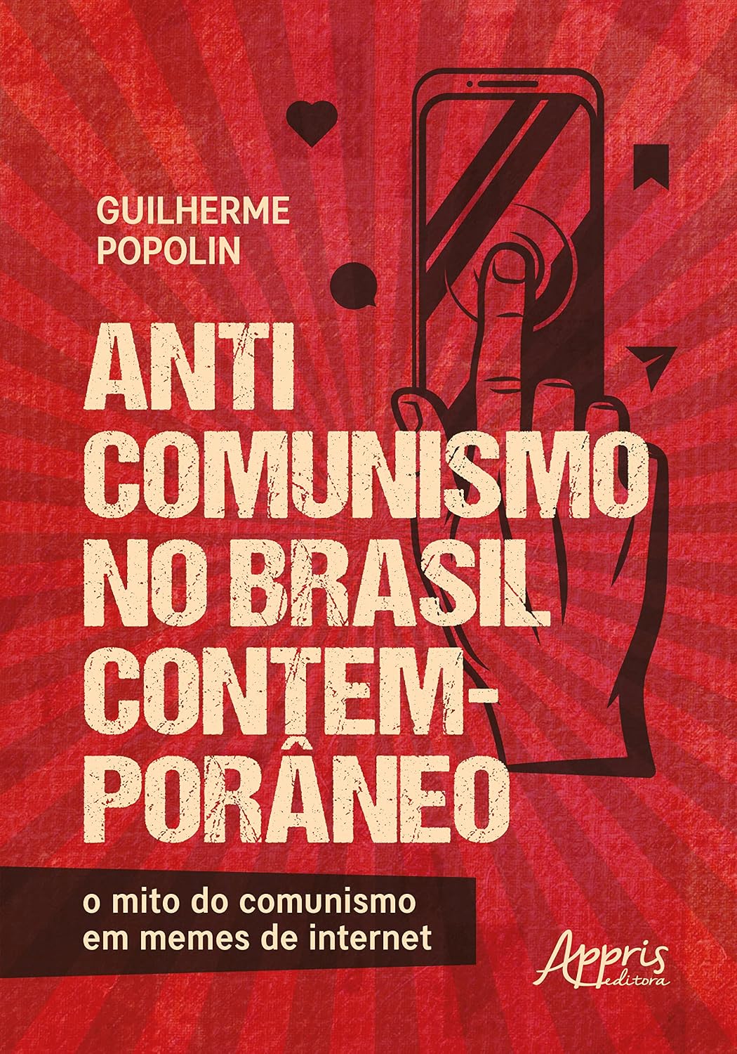 Anticomunismo no Brasil contemporâneo:: o mito do comunismo em memes de internet baixar livro de graça