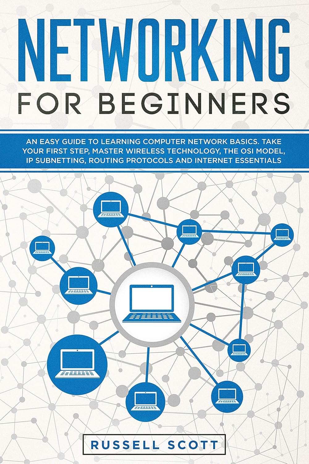ler totalmente Networking for Beginners: An Easy Guide to Learning Computer Network Basics. Take Your First Step, Master Wireless Technology, the OSI Model, IP Subnetting,... and Internet Essentials (English Edition)