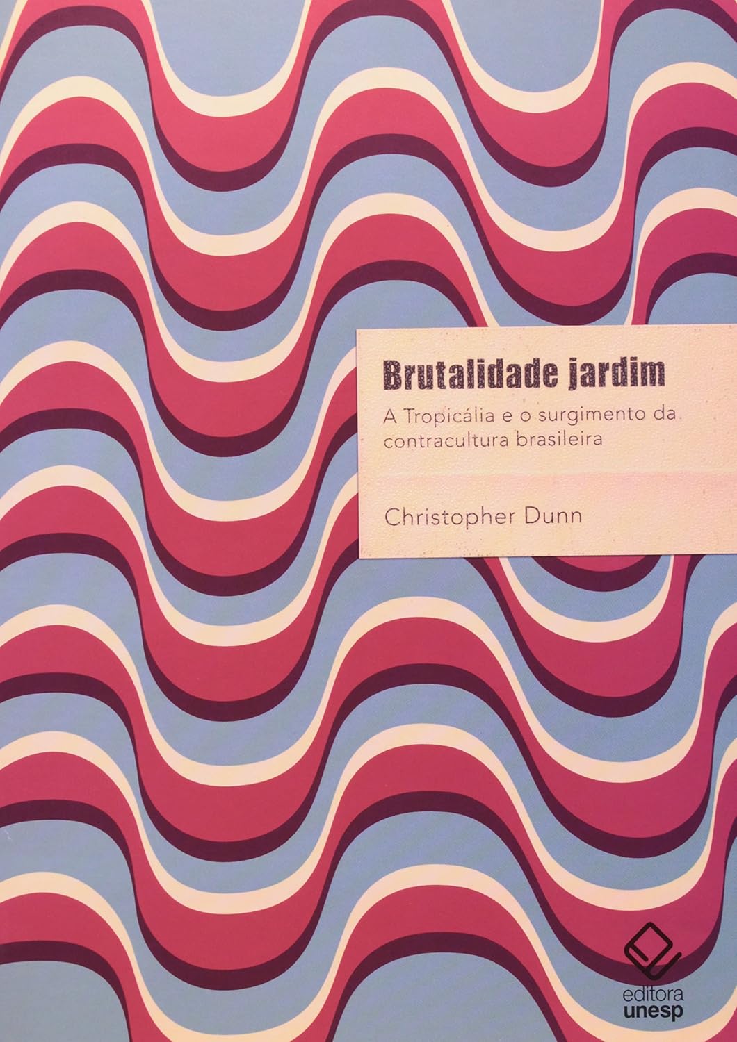 ler totalmente Brutalidade jardim: A Tropicália e o surgimento da contracultura brasileira