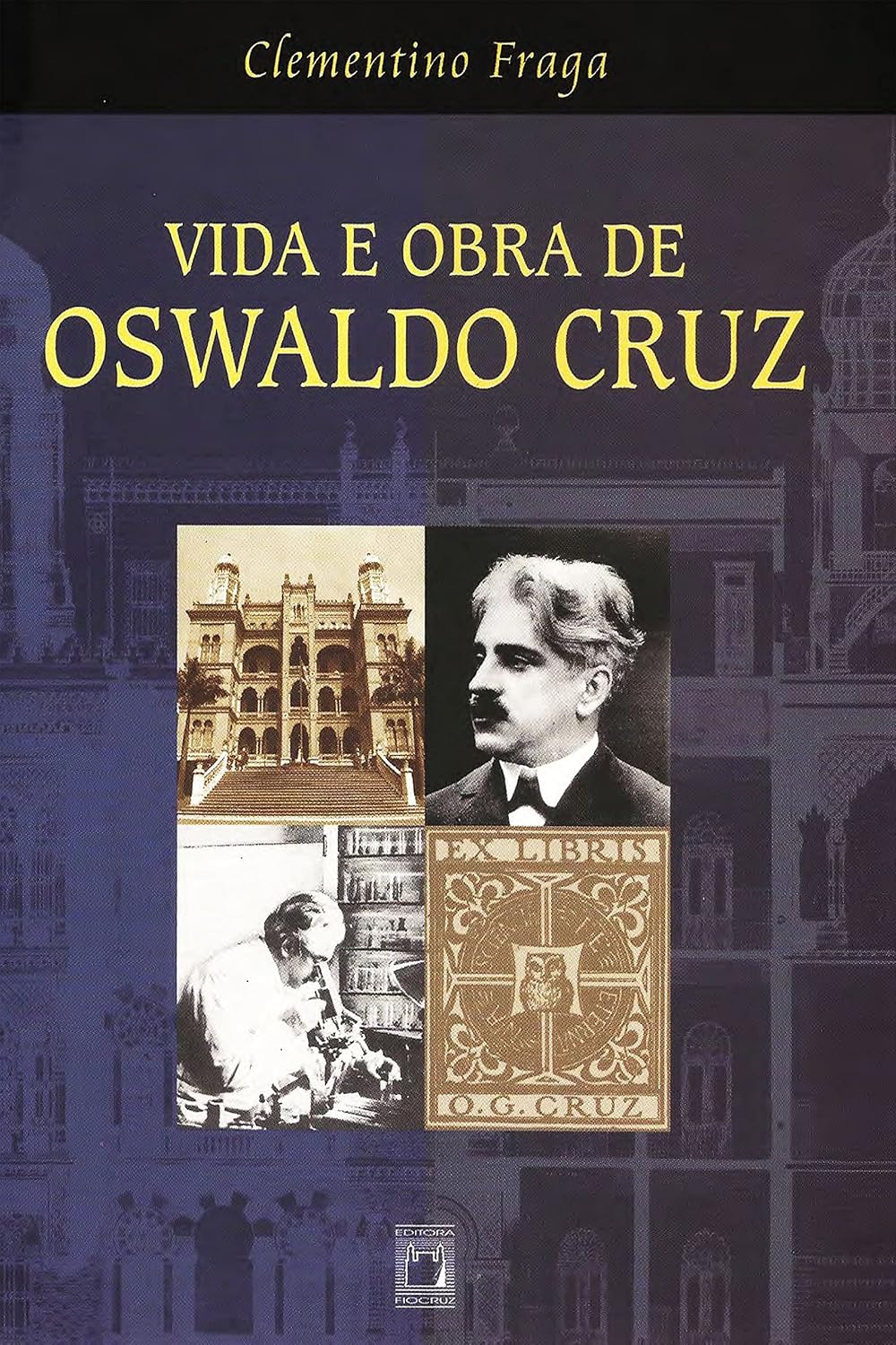 Vida e Obra de Oswaldo Cruz baixar o livro de graça