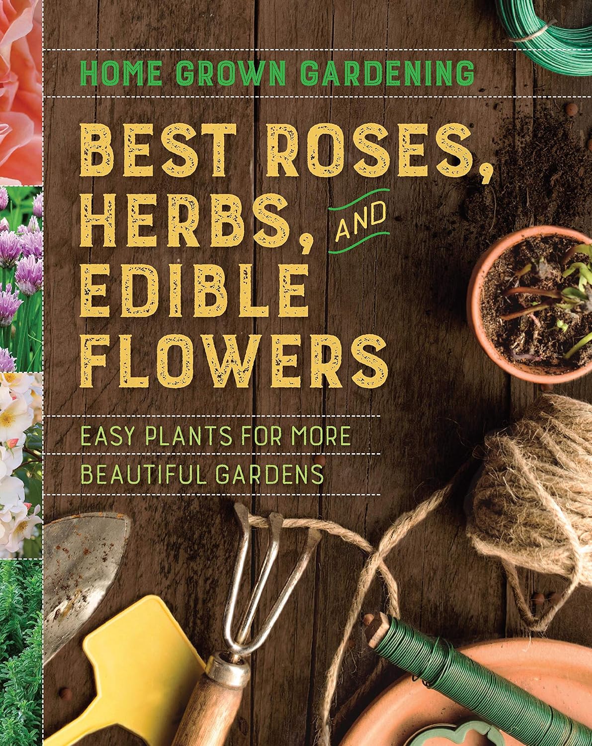 Best Roses, Herbs, And Edible Flowers: The Quick Reference for Proven Performers in Home Gardening (Home Grown Gardening Book 4) (English Edition) baixar livro de graça
