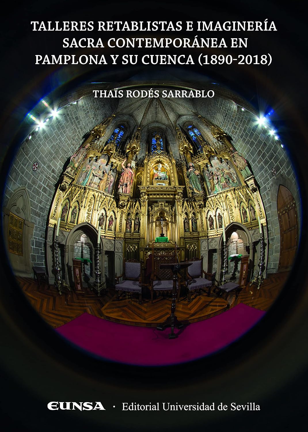 Talleres retablistas e imaginería sacra contemporánea en Pamplona y su cuenca: (1890-2018)