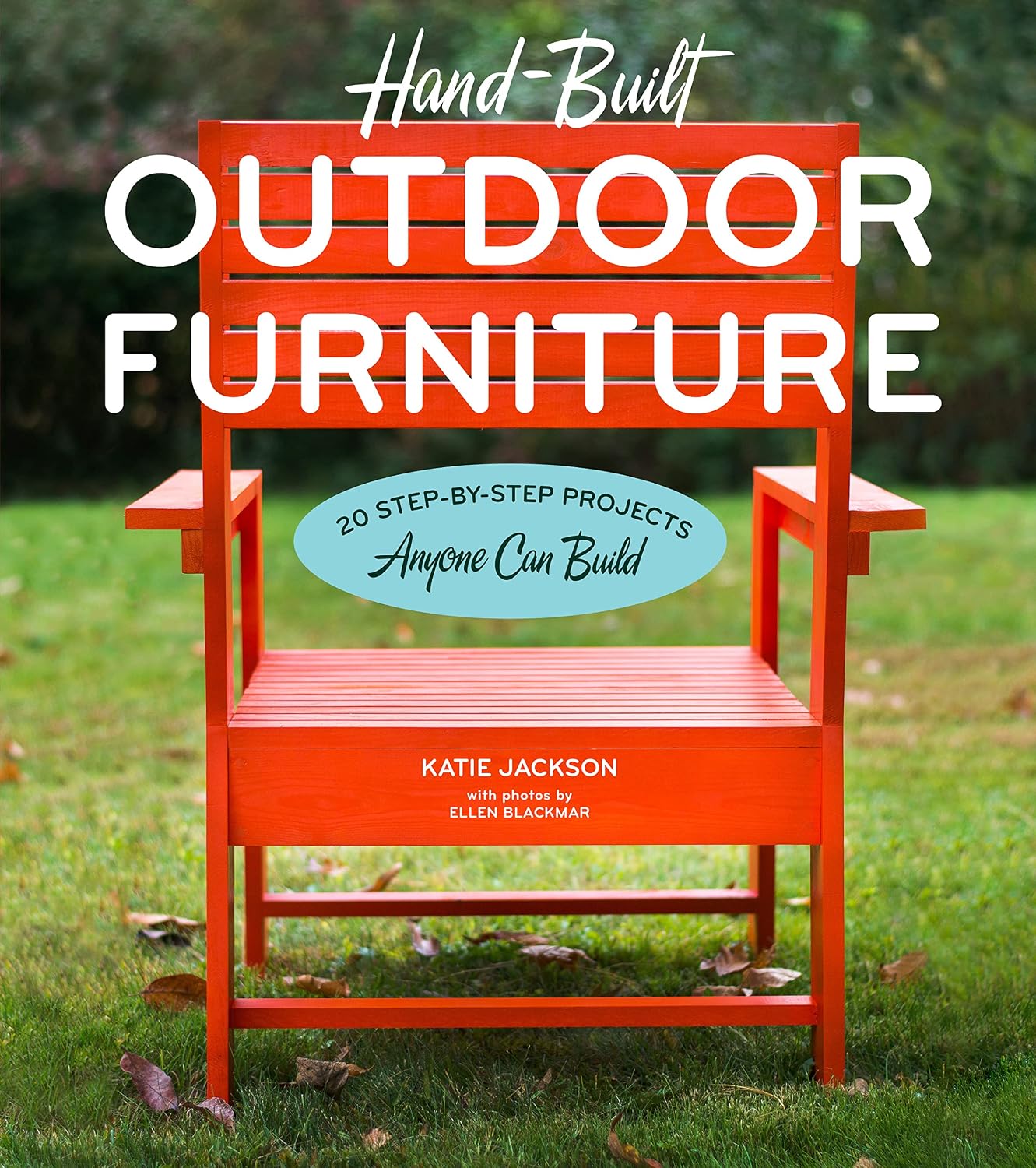 Hand-Built Outdoor Furniture: 20 Step-by-Step Projects Anyone Can Build (English Edition) baixar o livro de graça